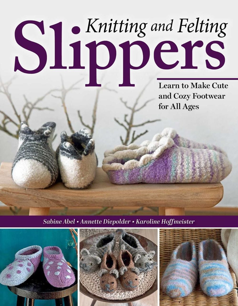 Knitting and Felting Slippers by Annette Diepolder - ISBN: 9781639811021