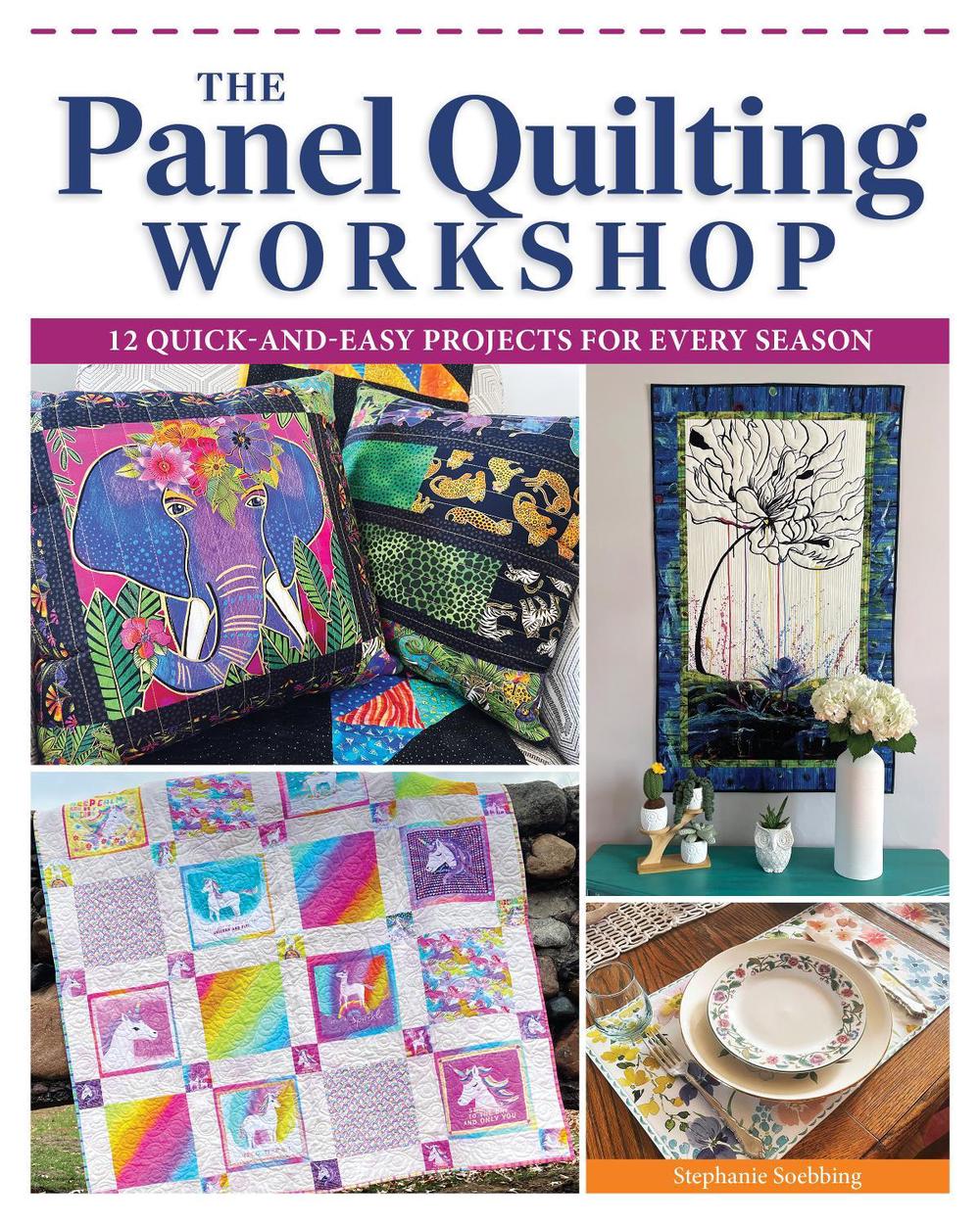The Panel Quilting Workshop, 9781639811045