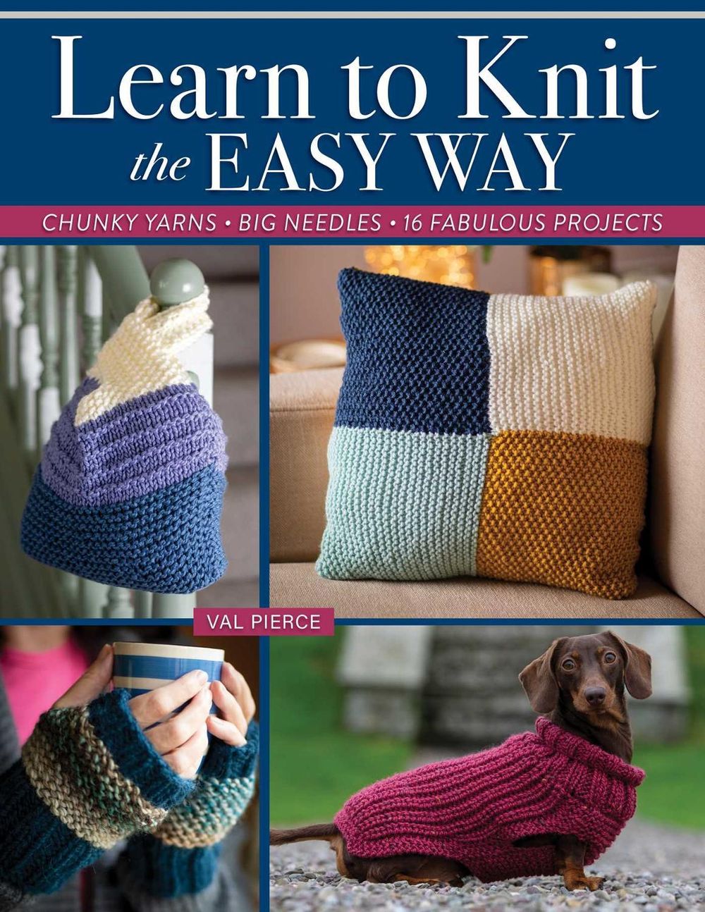 Learn to Knit the Easy Way by Val Pierce - ISBN: 9781639811113