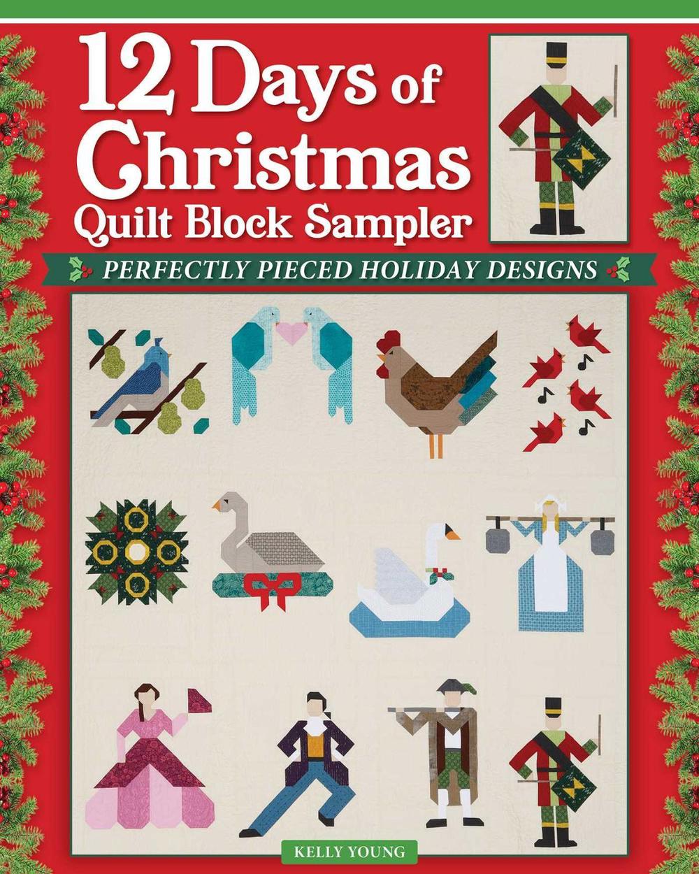 12 Days of Christmas Quilt Block Sampler by Kelly Young - ISBN: 9781639811601