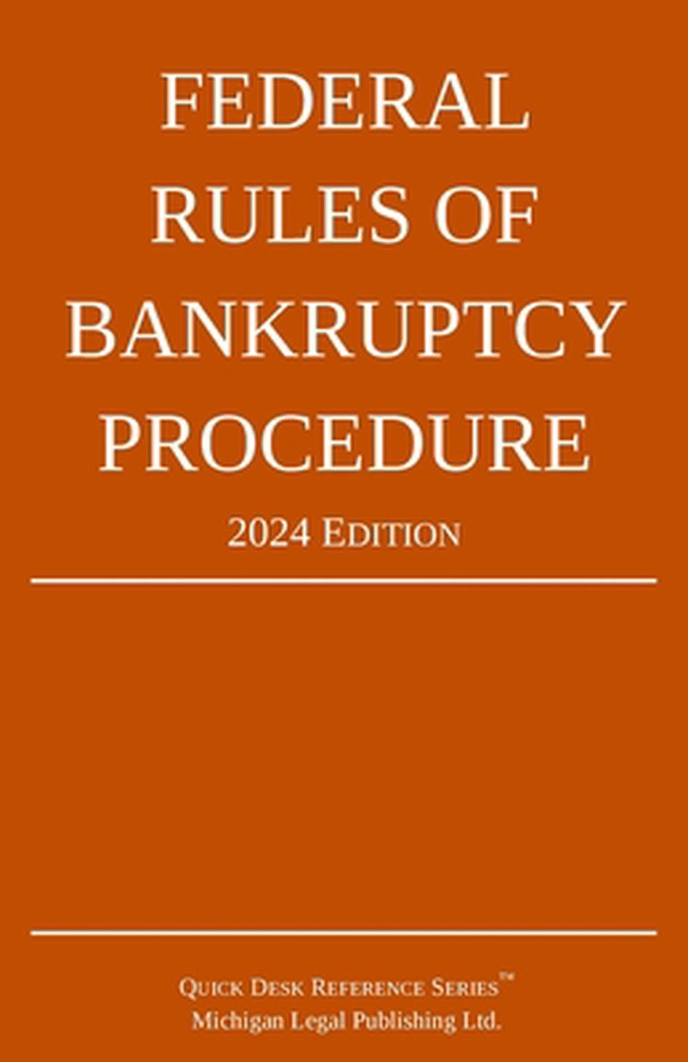 Federal Rules of Bankruptcy Procedure; 2024 Edition, 9781640021310