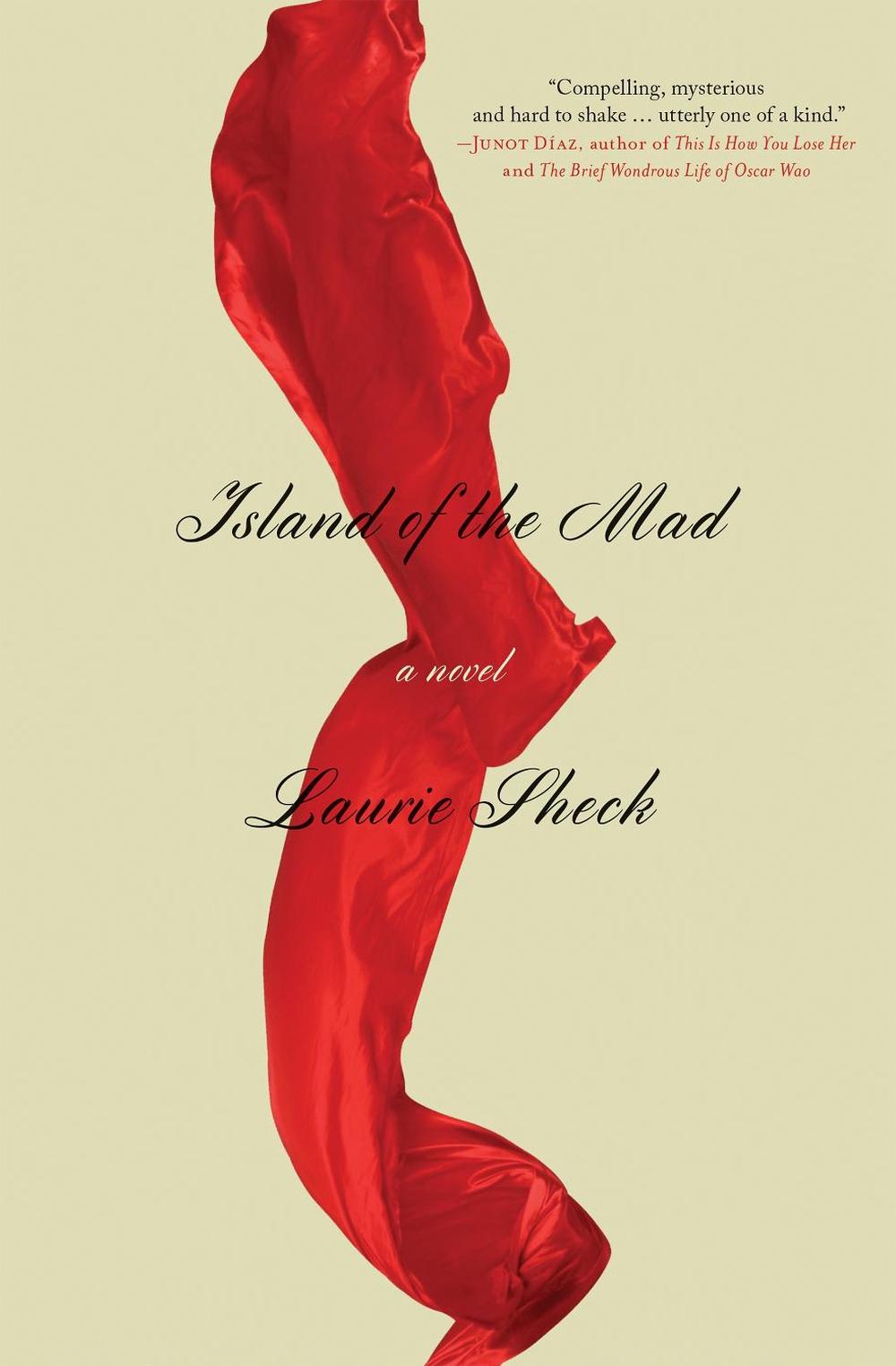 Island of the Mad by Laurie Sheck - ISBN: 9781640090088