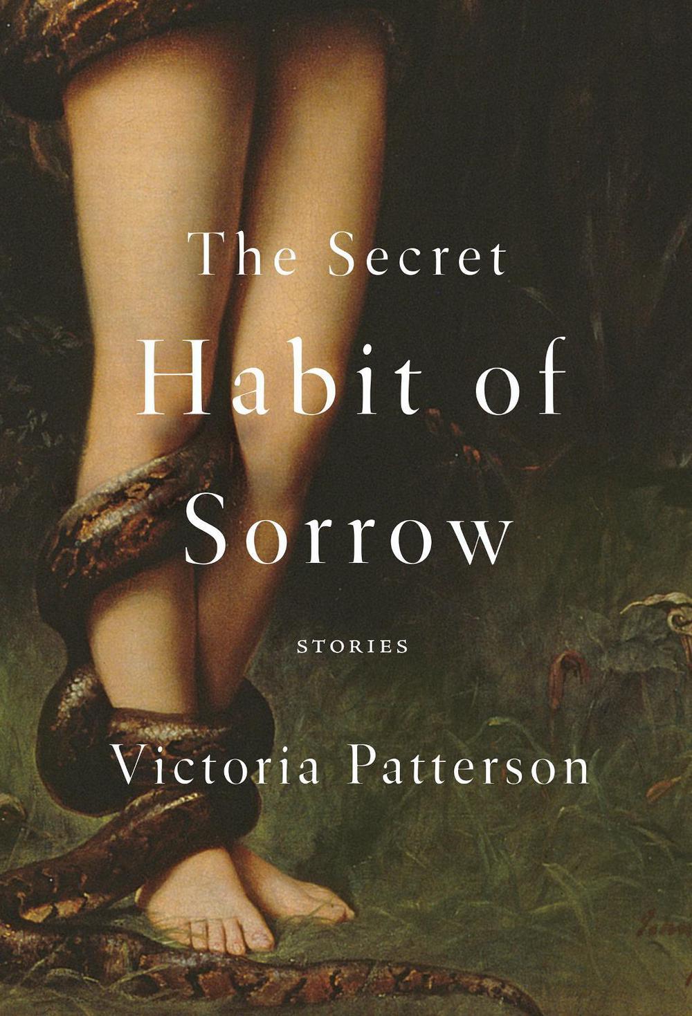 The Secret Habit of Sorrow by Victoria Patterson - ISBN: 9781640090521