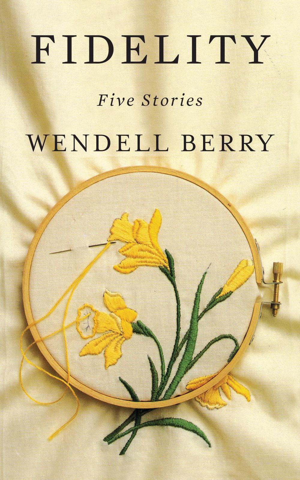 Fidelity by Wendell Berry - ISBN: 9781640090750