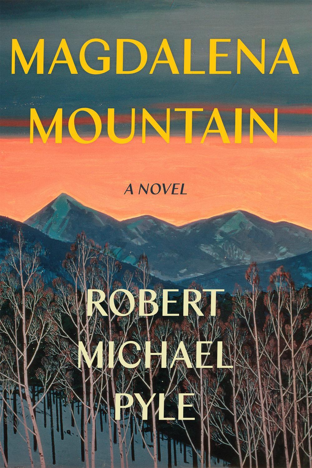 Magdalena Mountain by Robert Michael Pyle - ISBN: 9781640090774