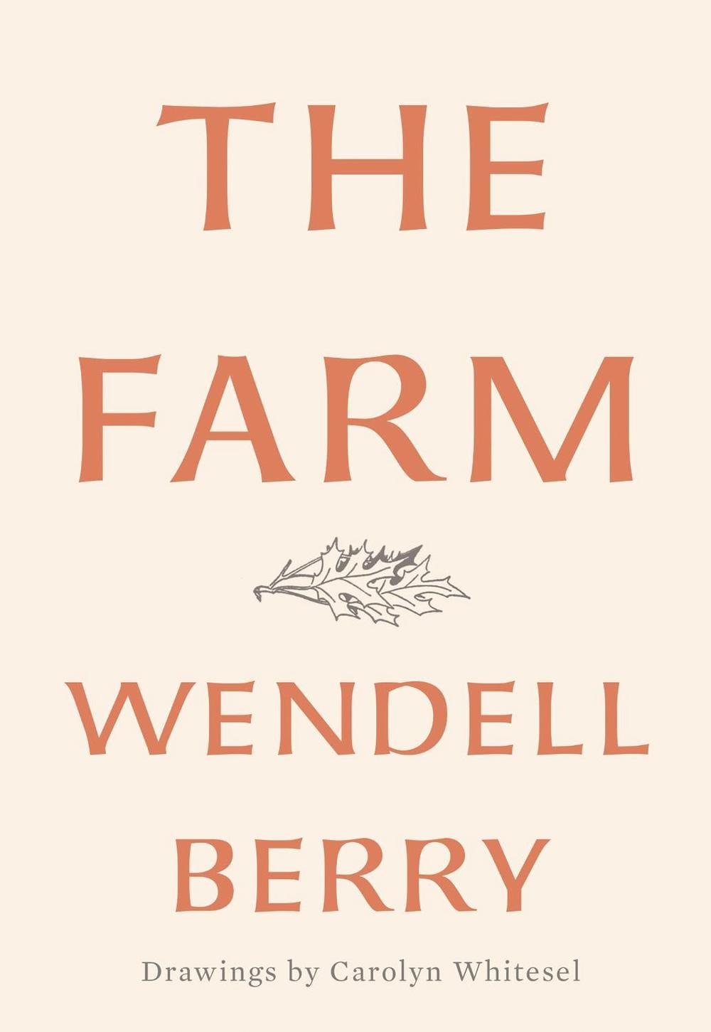 The Farm by Wendell Berry - ISBN: 9781640090958
