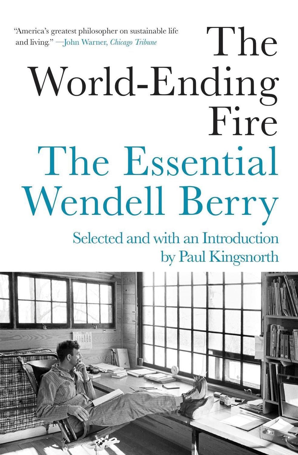 The World-Ending Fire by Wendell Berry - ISBN: 9781640091979