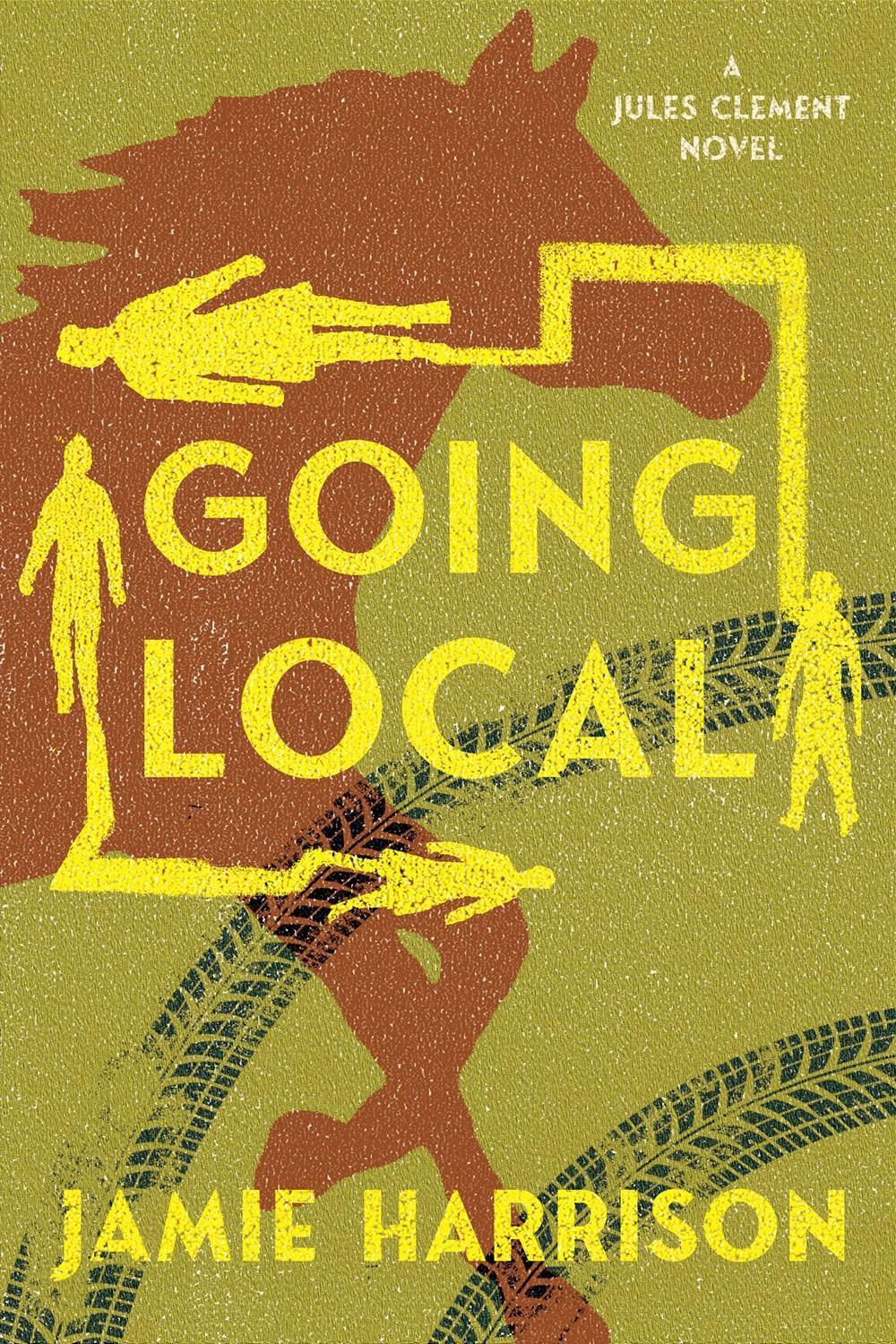 Going Local by Jamie Harrison - ISBN: 9781640092969