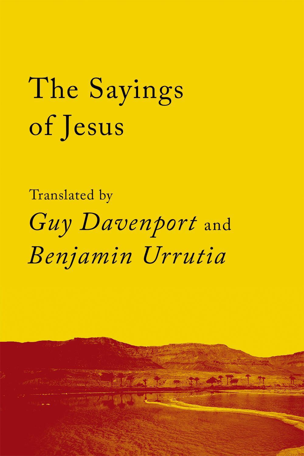 The Sayings of Jesus by Guy Davenport - ISBN: 9781640093454