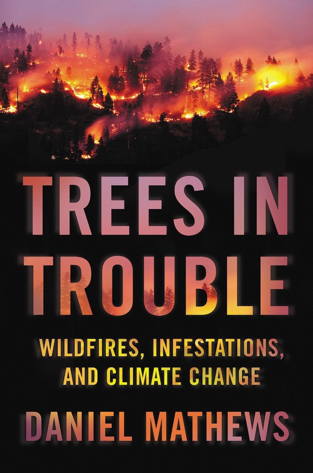 Trees in Trouble by Daniel Mathews - ISBN: 9781640094666