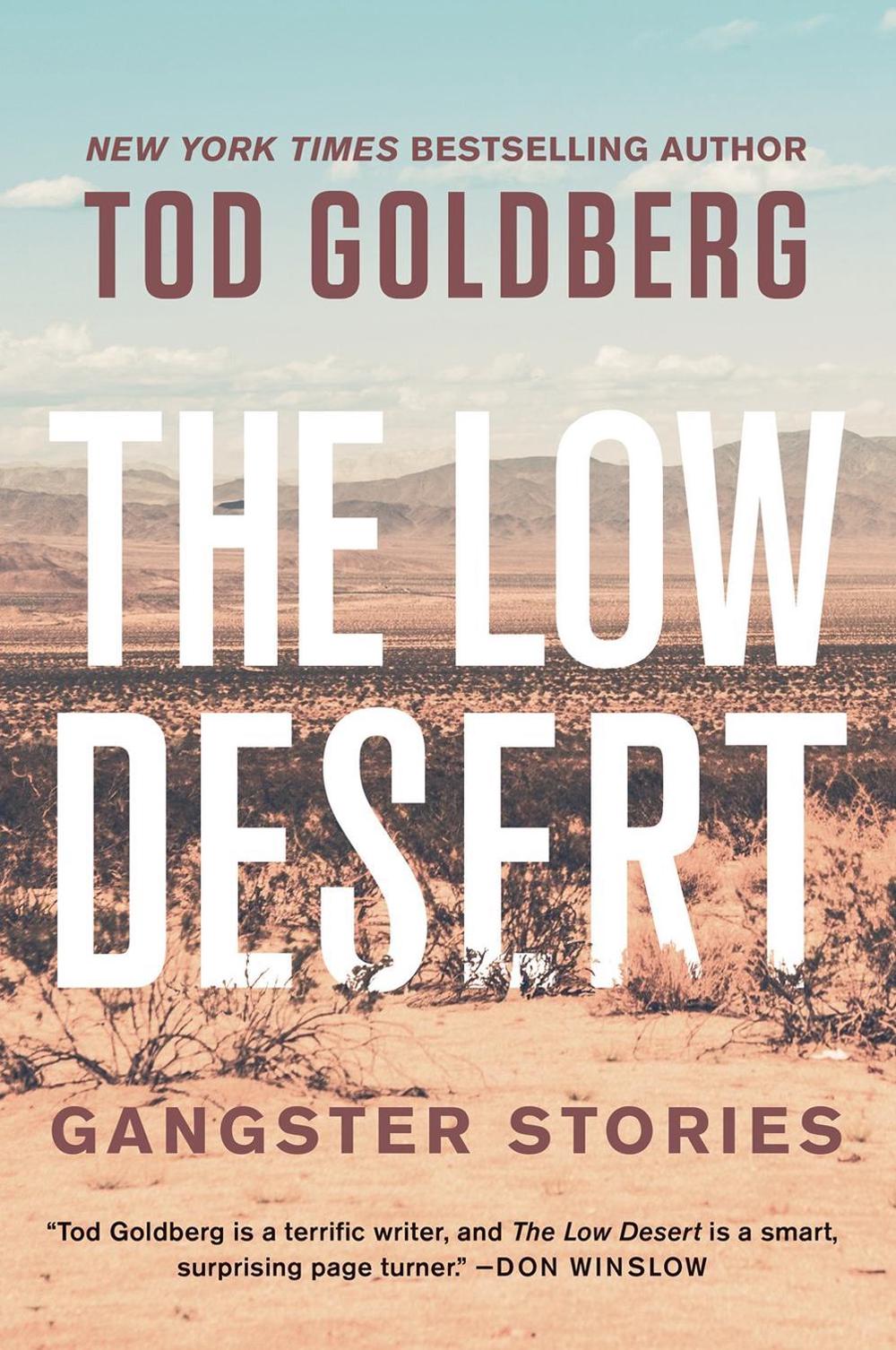 The Low Desert by Tod Goldberg - ISBN: 9781640095267