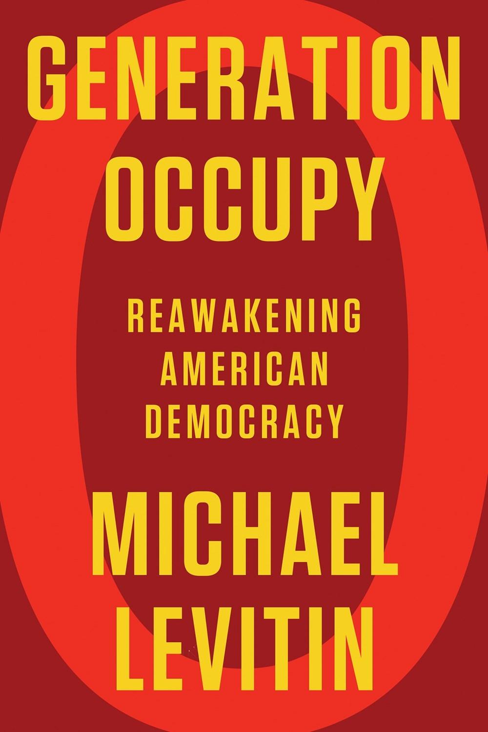 Generation Occupy by Michael Levitin - ISBN: 9781640095564