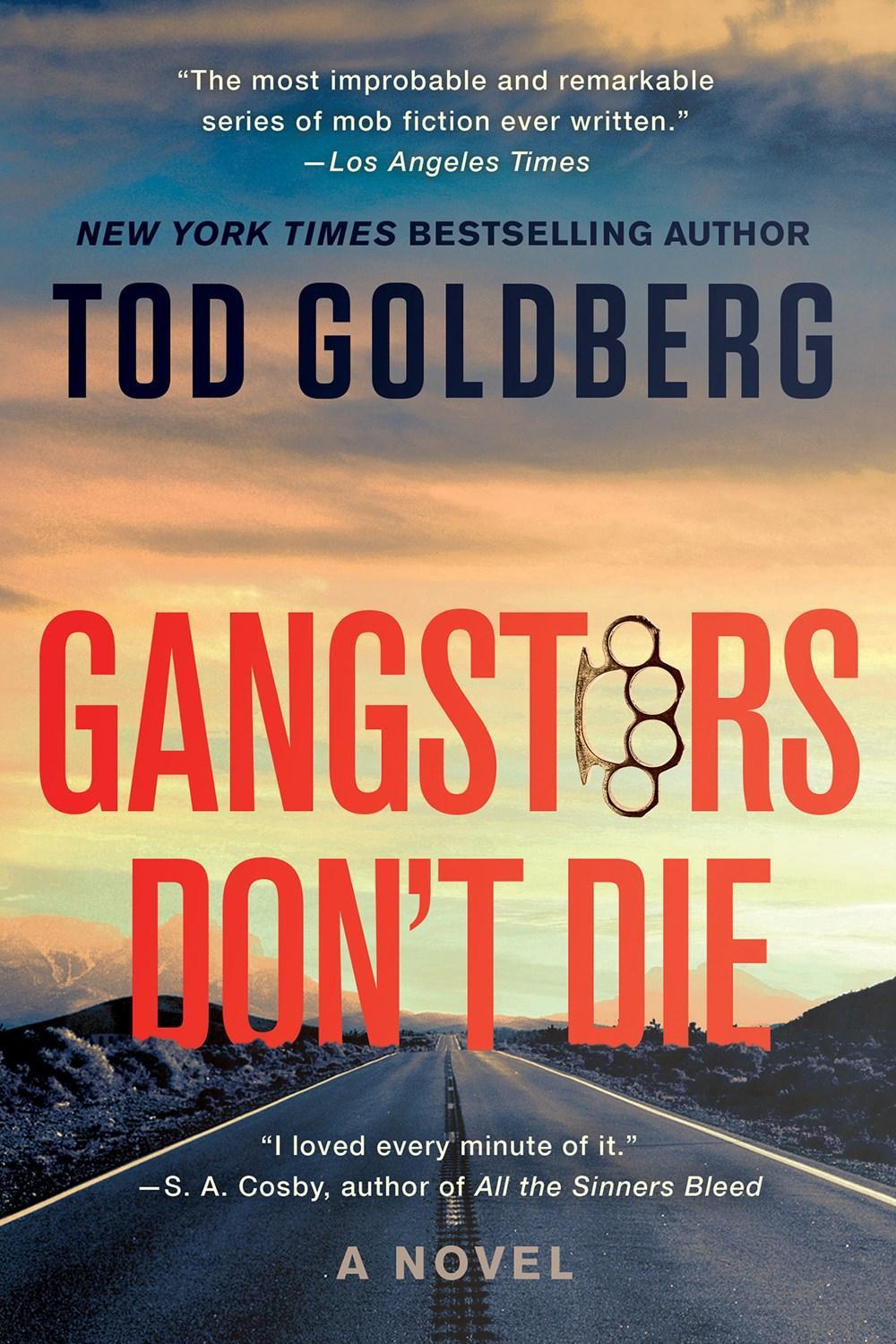 Gangsters Don't Die by Tod Goldberg - ISBN: 9781640096615
