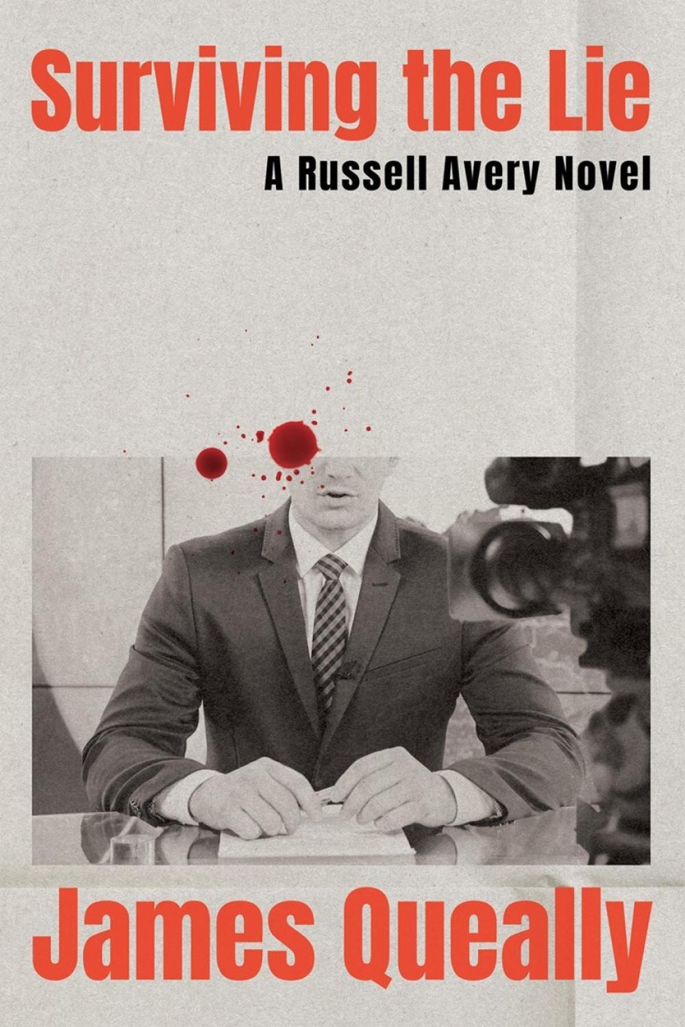 Surviving the Lie by James Queally - ISBN: 9781640097216