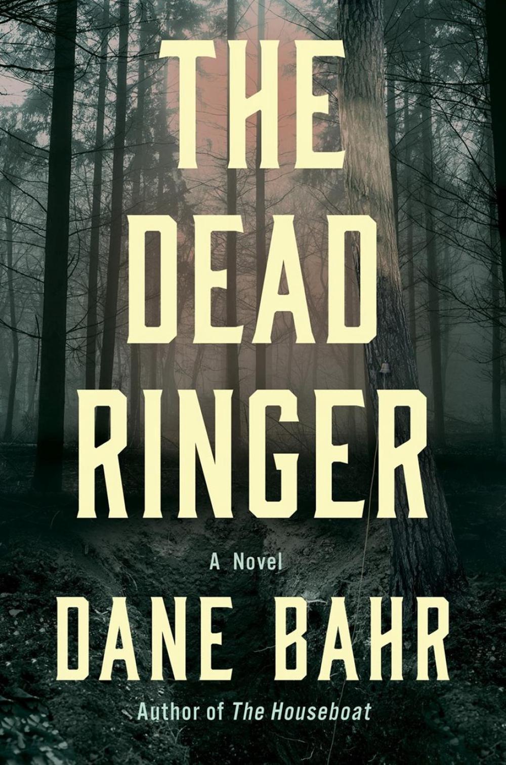 The Dead Ringer by Dane Bahr - ISBN: 9781640097544