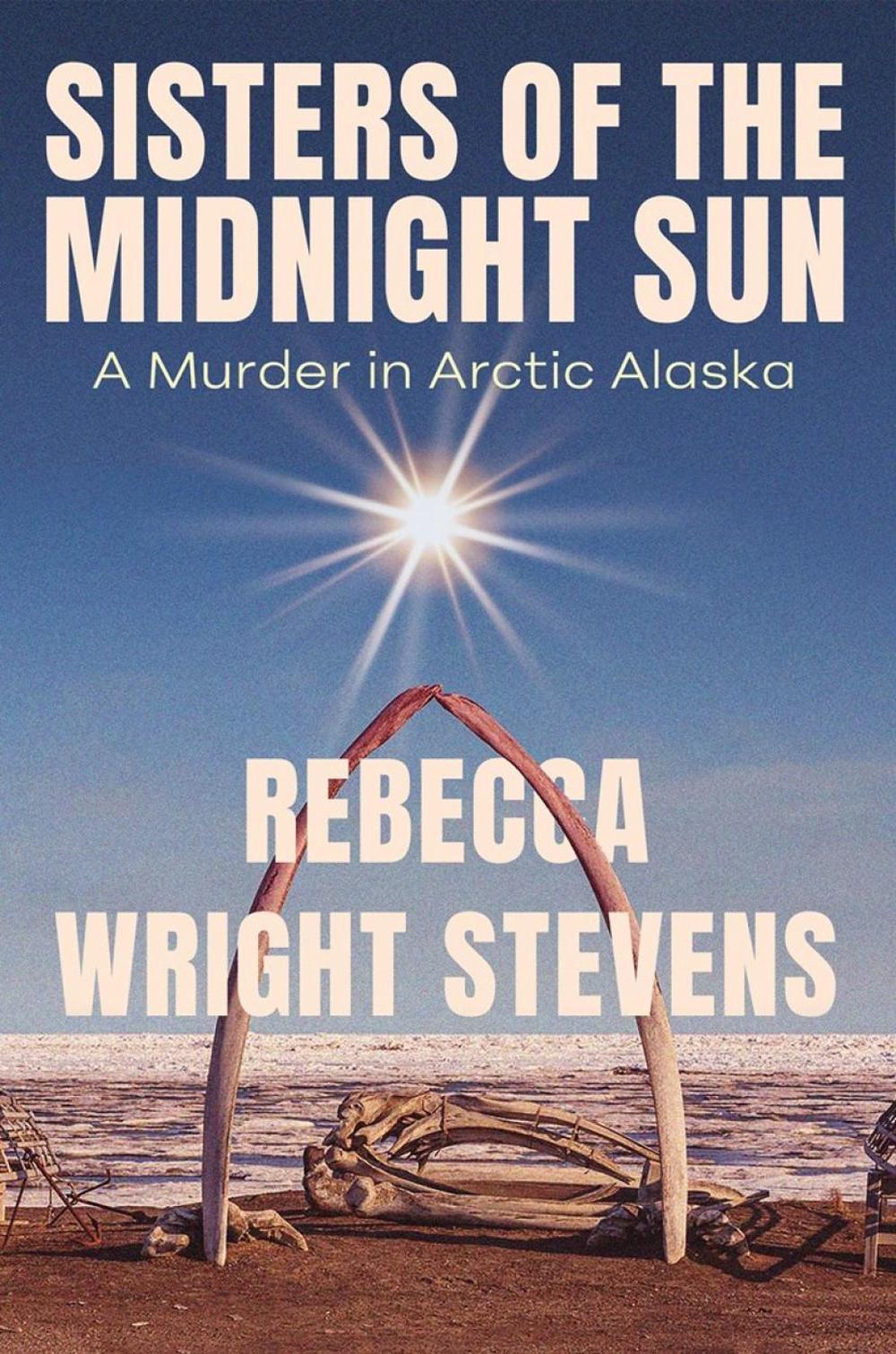 Sisters of the Midnight Sun by Rebecca Wright Stevens - ISBN: 9781640097711