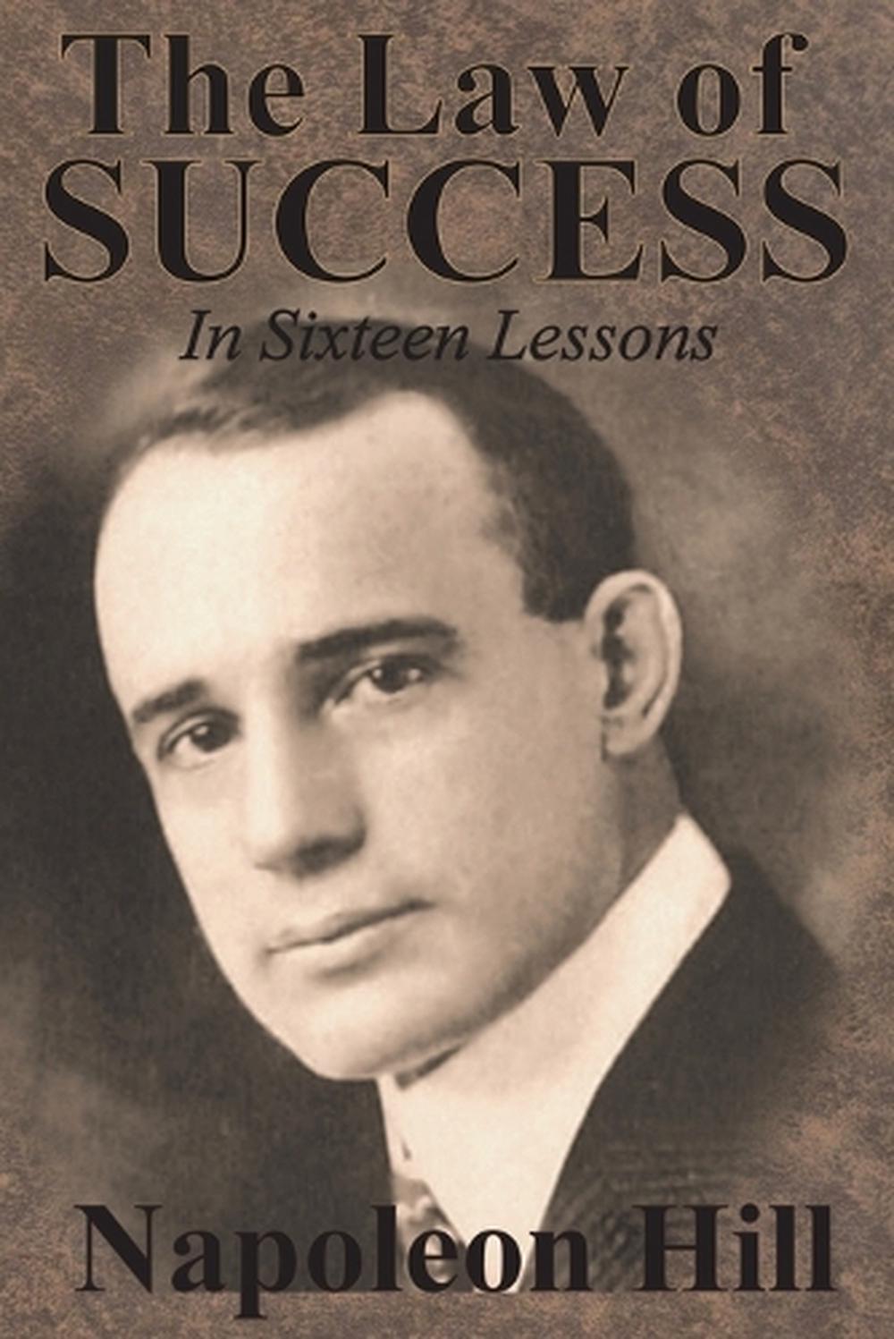 The Law of Success In Sixteen Lessons by Napoleon Hill, 9781640321069