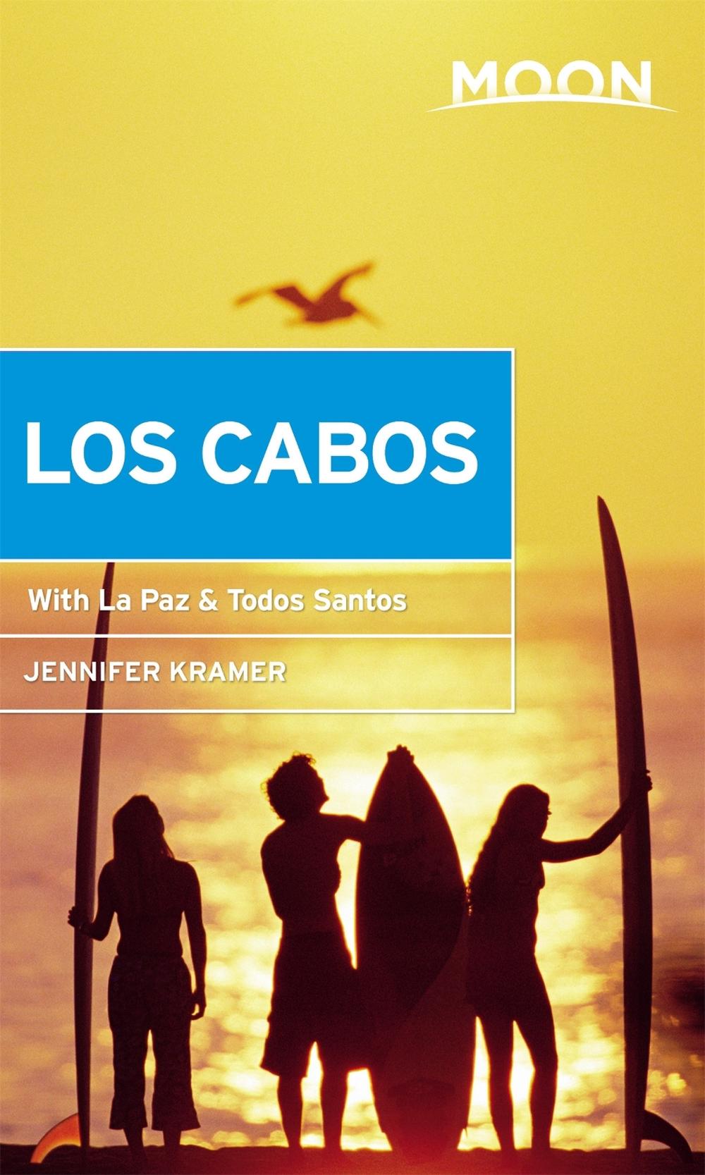 Moon Los Cabos (Eleventh Edition) by Jennifer Kramer - ISBN: 9781640491052