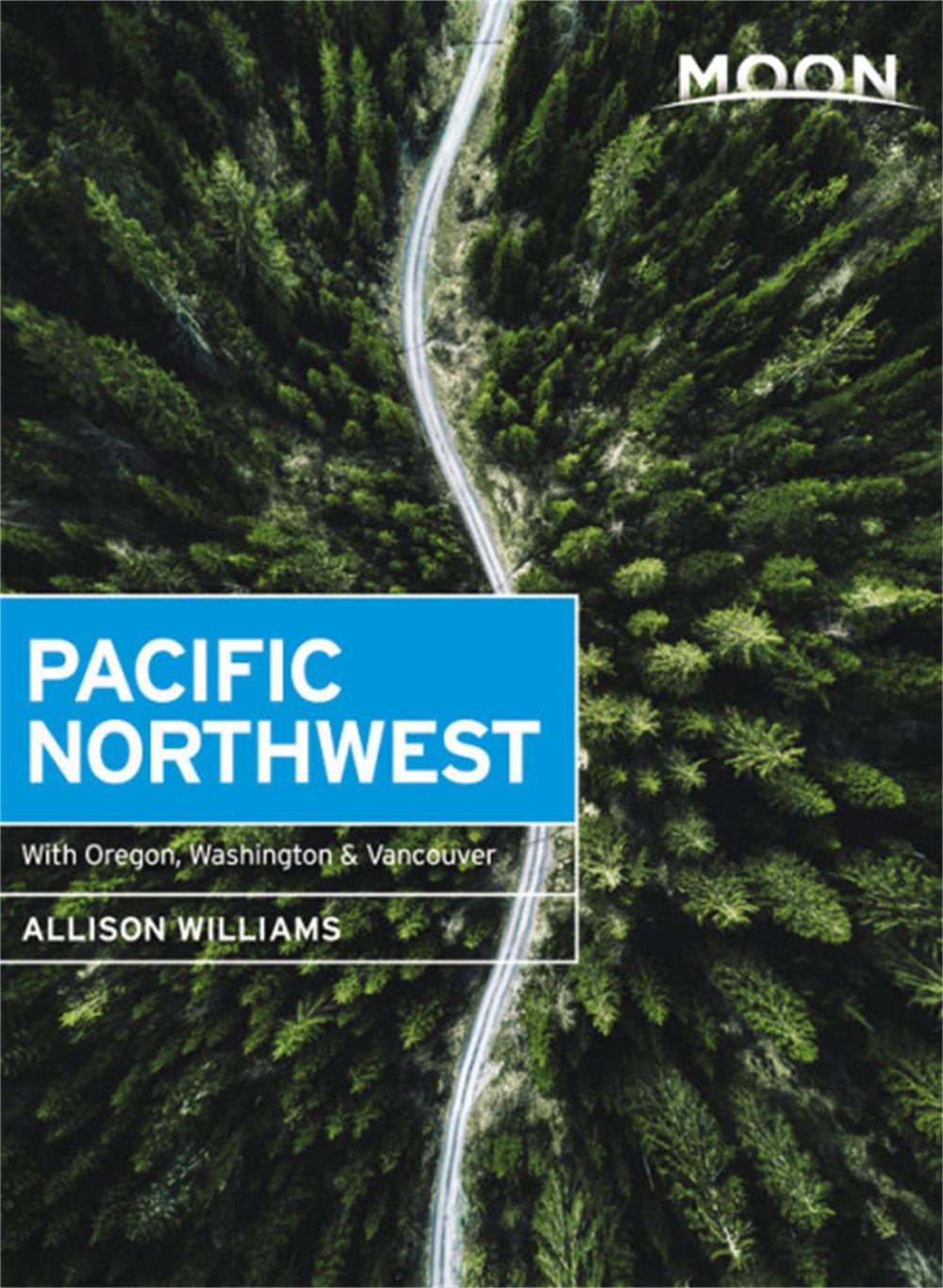 Moon Pacific Northwest (First Edition), 9781640491625