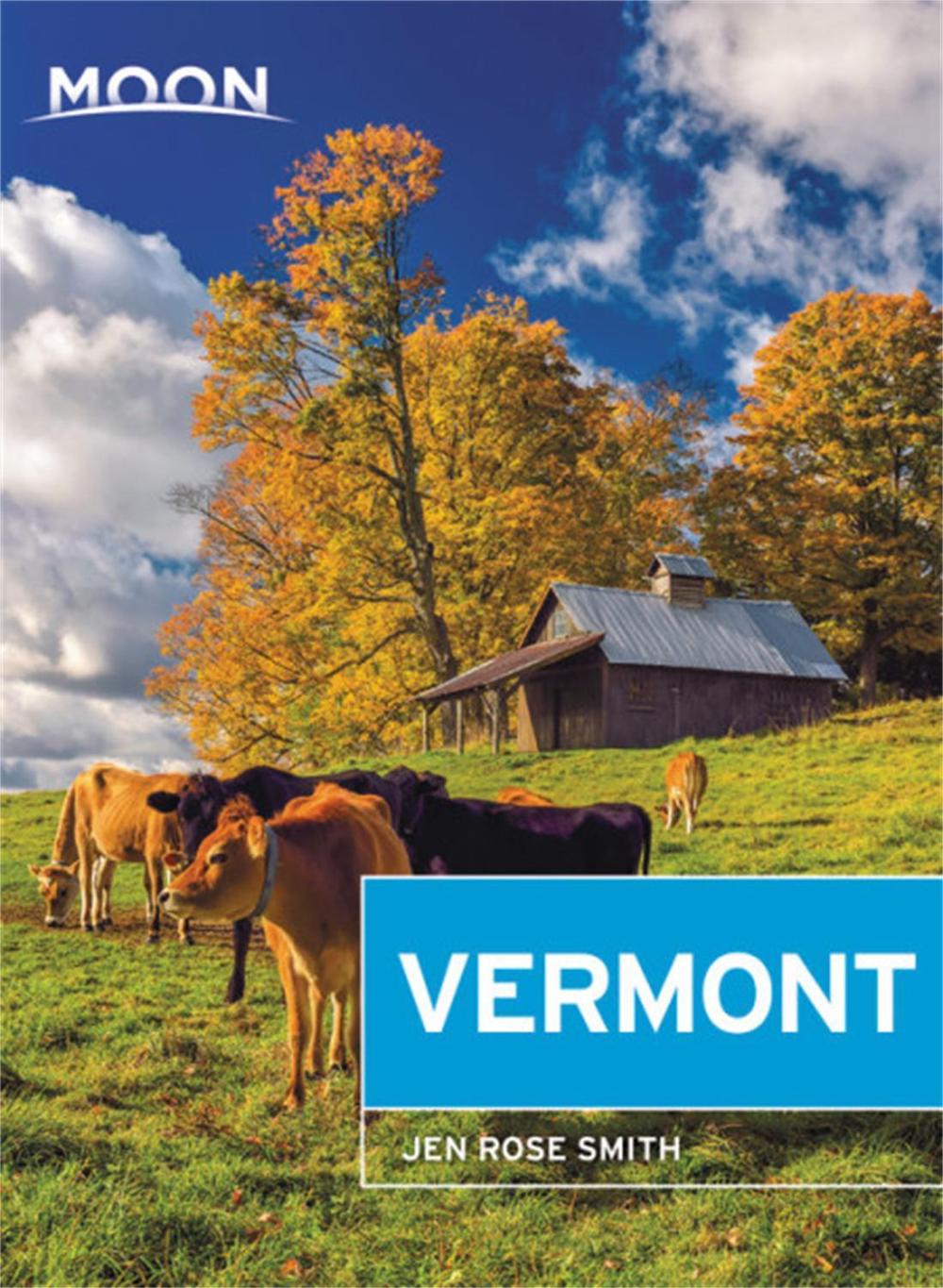 Moon Vermont (Fifth Edition) by Jen Smith - ISBN: 9781640493513