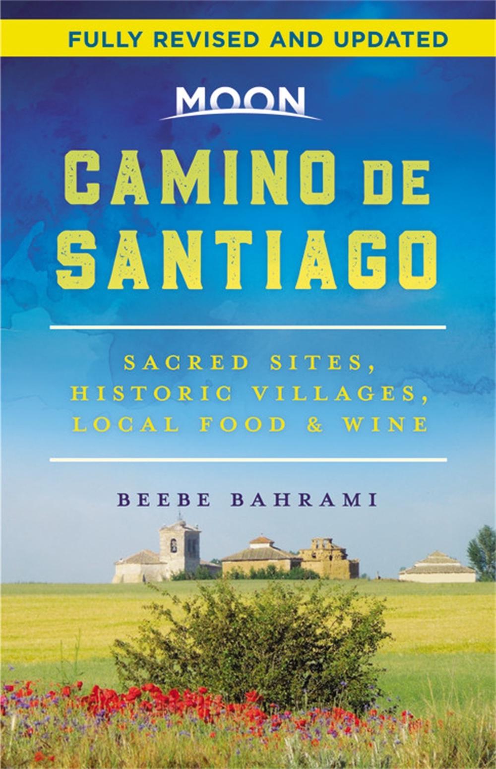 Moon Camino de Santiago (Second Edition) by Beebe Bahrami - ISBN: 9781640496088