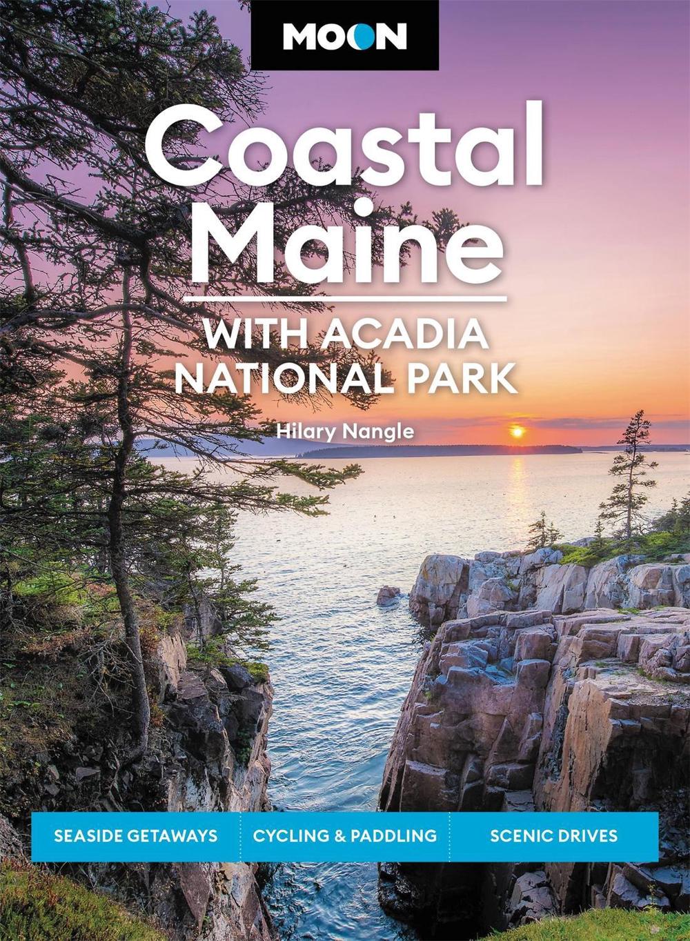 Moon Coastal Maine: With Acadia National Park (Eighth Edition) by Hilary Nangle - ISBN: 9781640496552