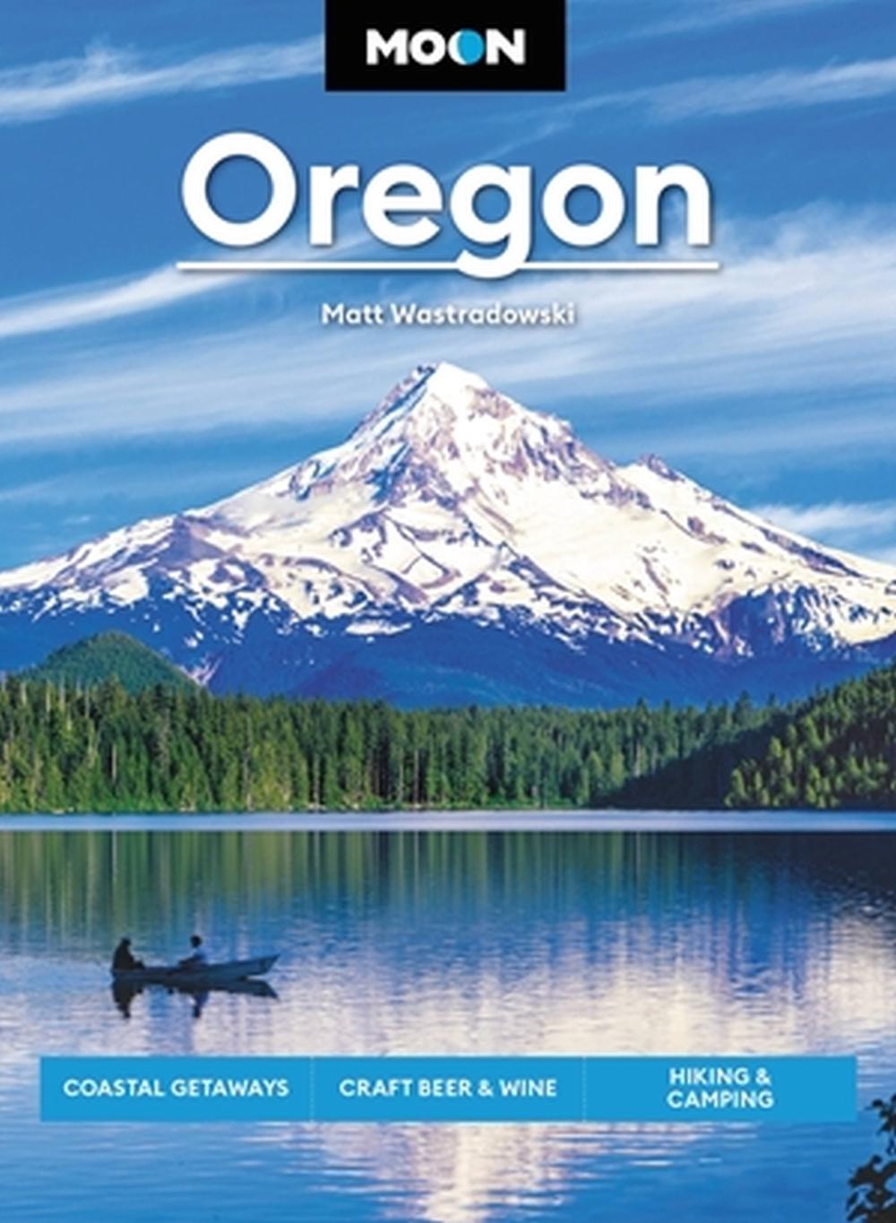 Moon Oregon by Matt Wastradowski - ISBN: 9781640497153