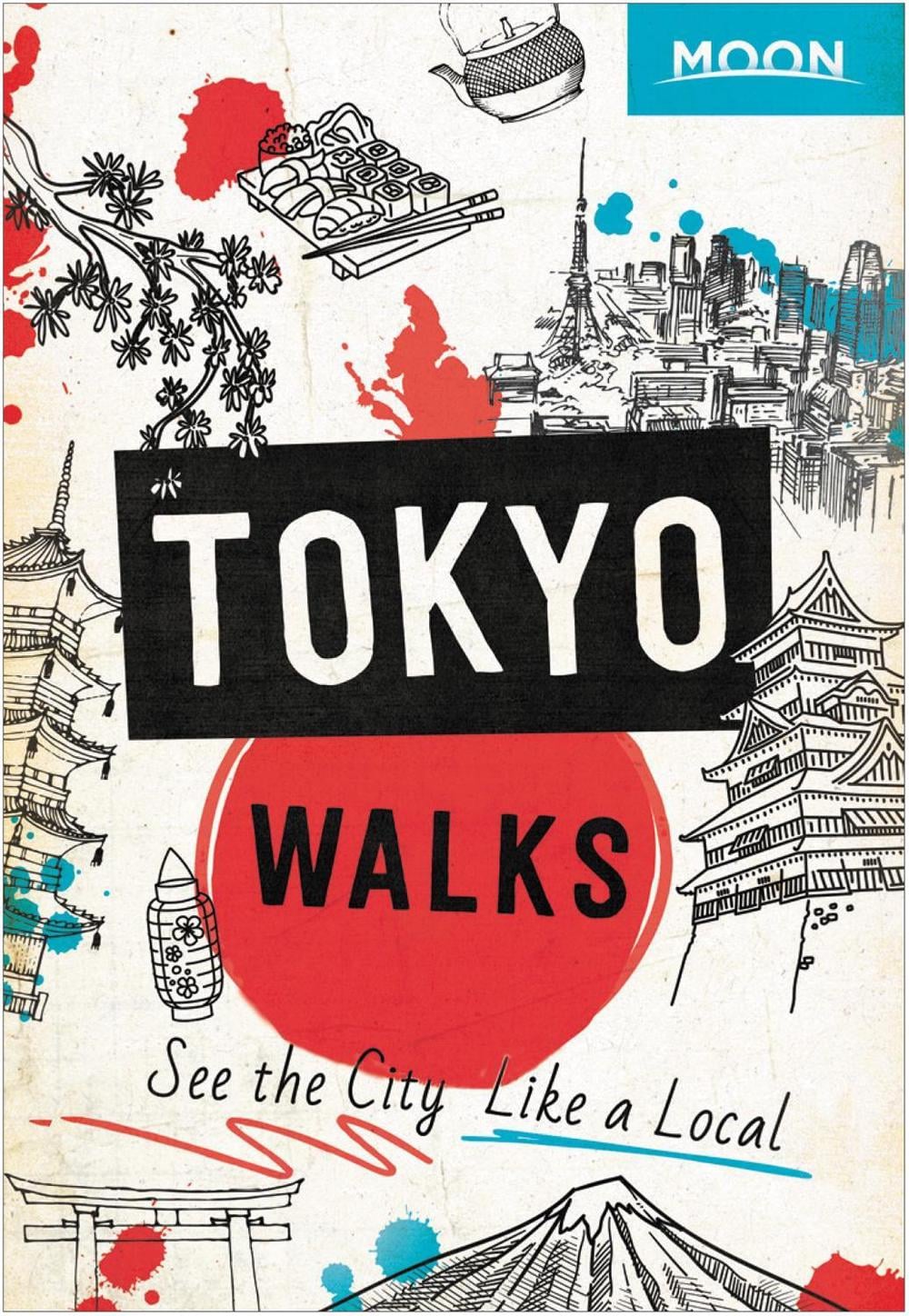 Moon Tokyo Walks (First Edition) by Moon Travel Guides - ISBN: 9781640497917