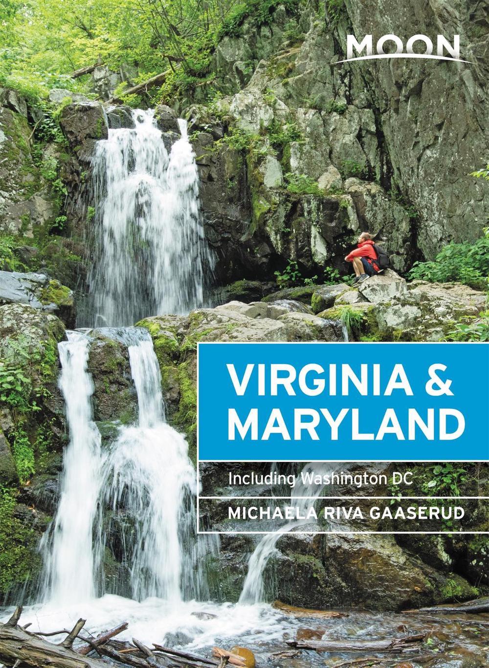 Moon Virginia & Maryland (Third Edition) by Michaela Gaaserud - ISBN: 9781640498709