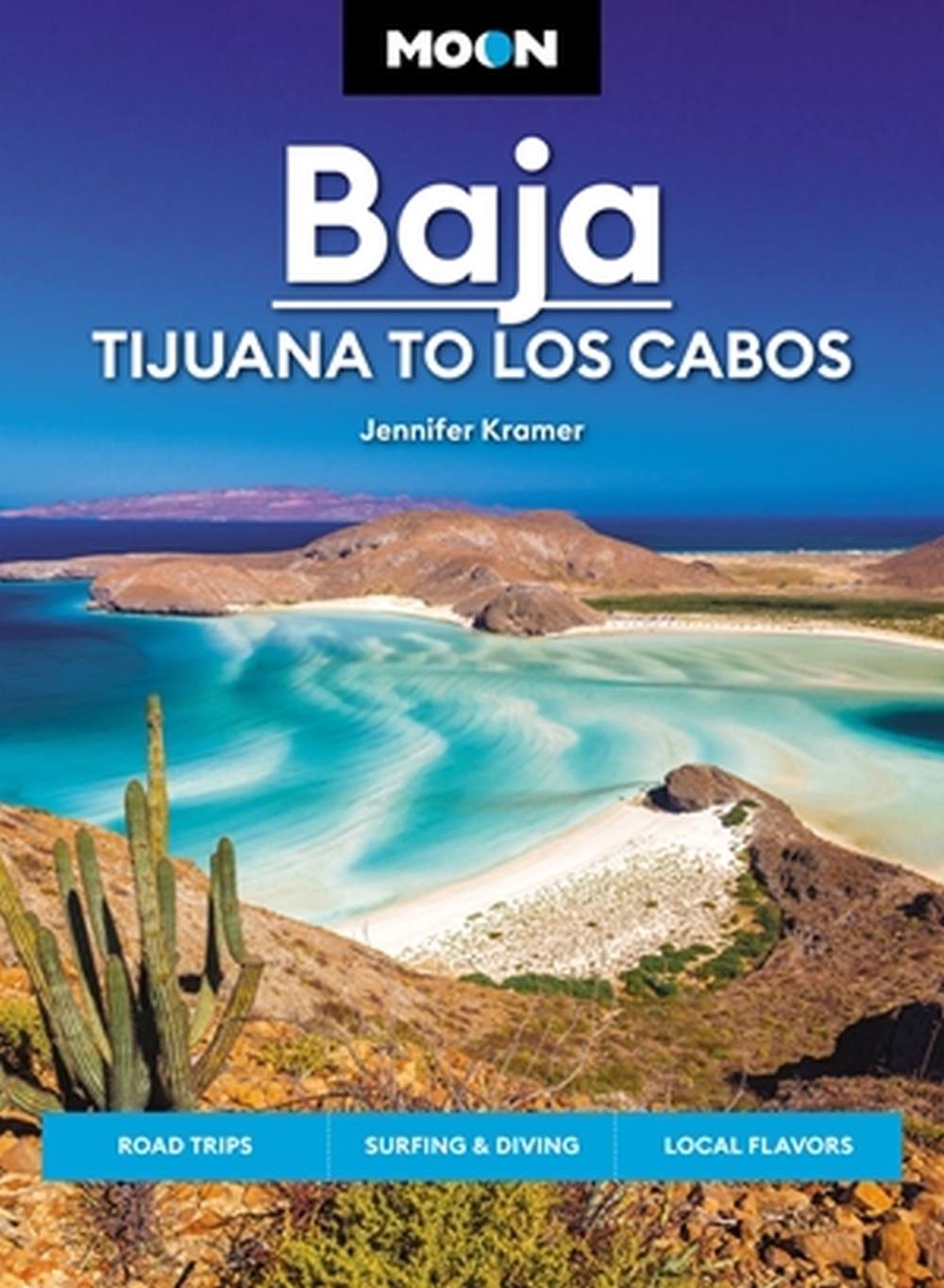 Moon Baja: Tijuana to Los Cabos by Jennifer Kramer - ISBN: 9781640499584