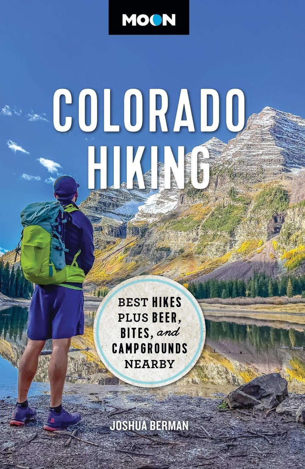 Moon Colorado Hiking (First Edition) by Joshua Berman - ISBN: 9781640499621