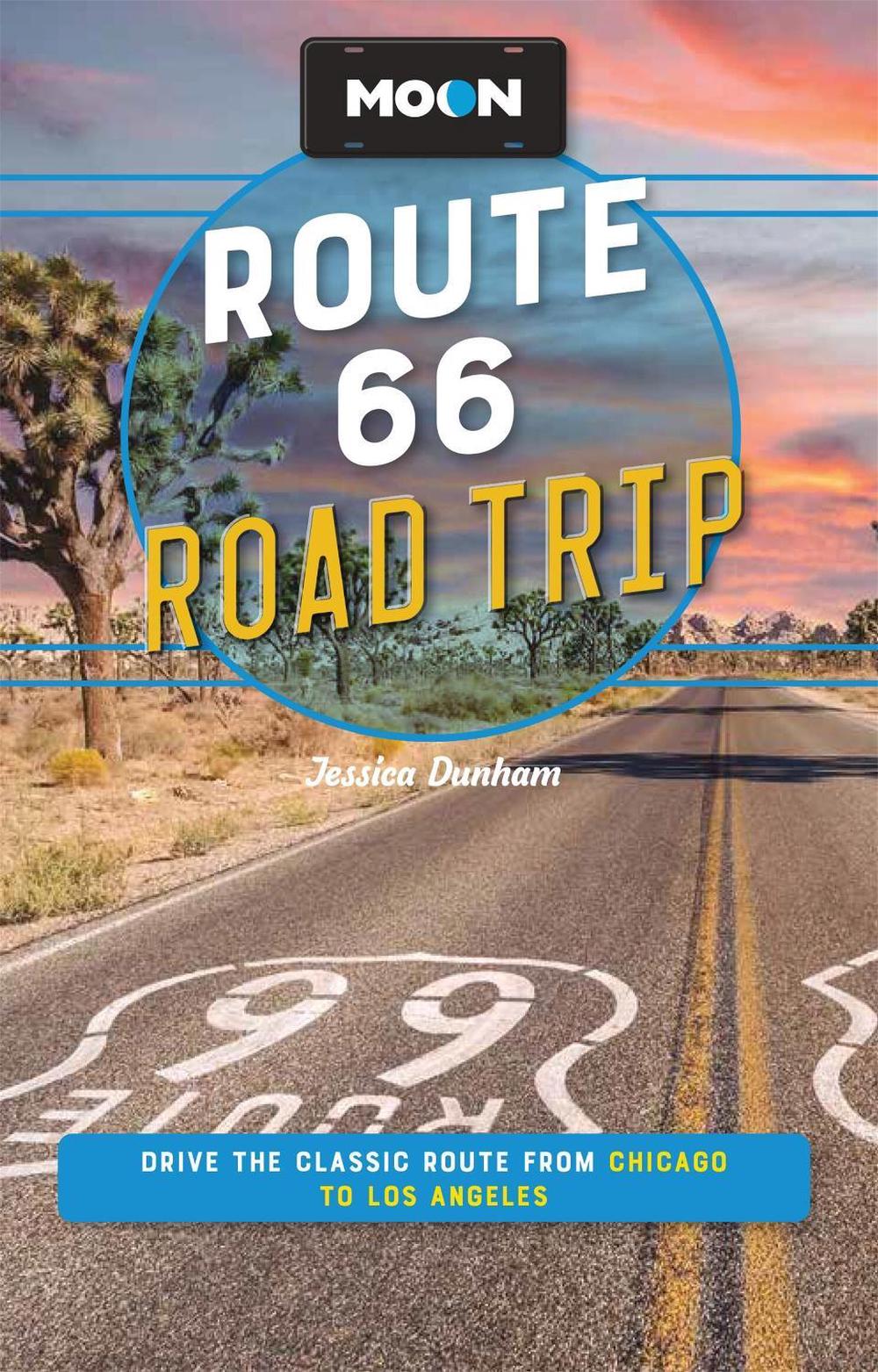 Moon Route 66 Road Trip (Fourth Edition) by Jessica Dunham - ISBN: 9781640499812