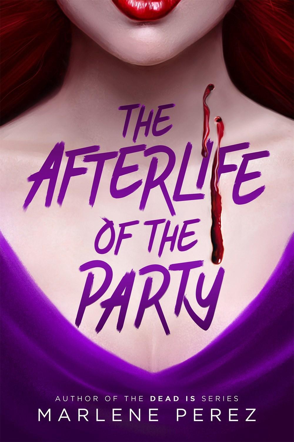 The Afterlife of the Party by Marlene Perez - ISBN: 9781640639027