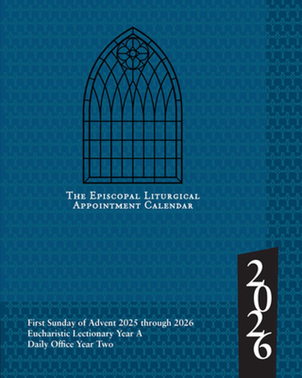 2026 Episcopal Liturgical Appointment Calendar, 9781640657915