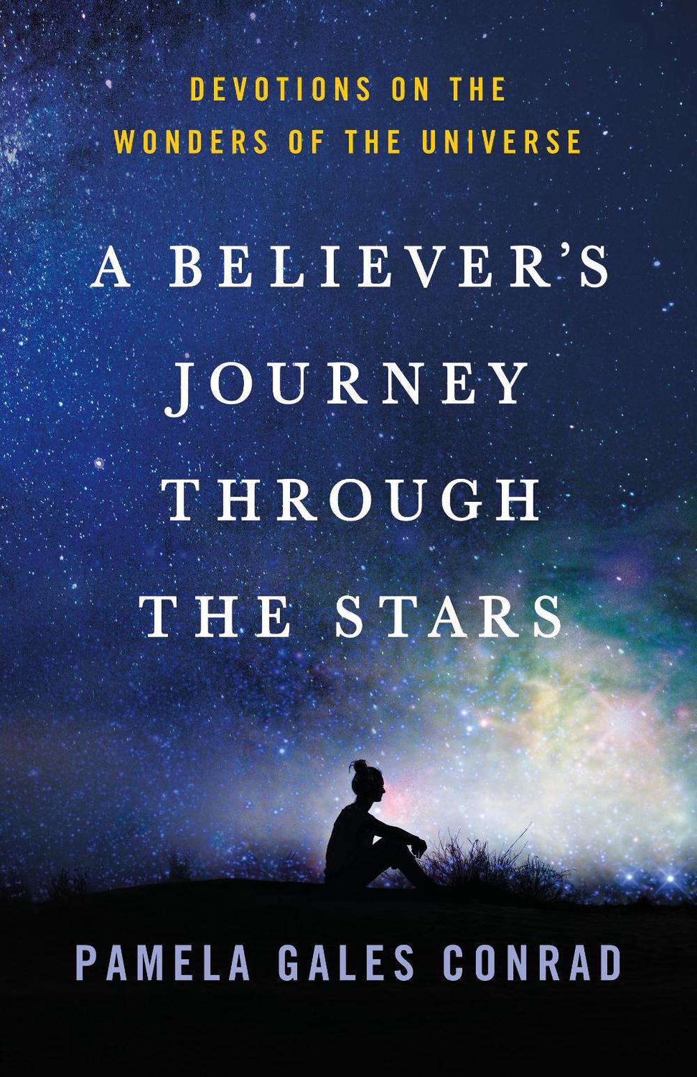 Believer's Journey Through the Stars, 9781640658851