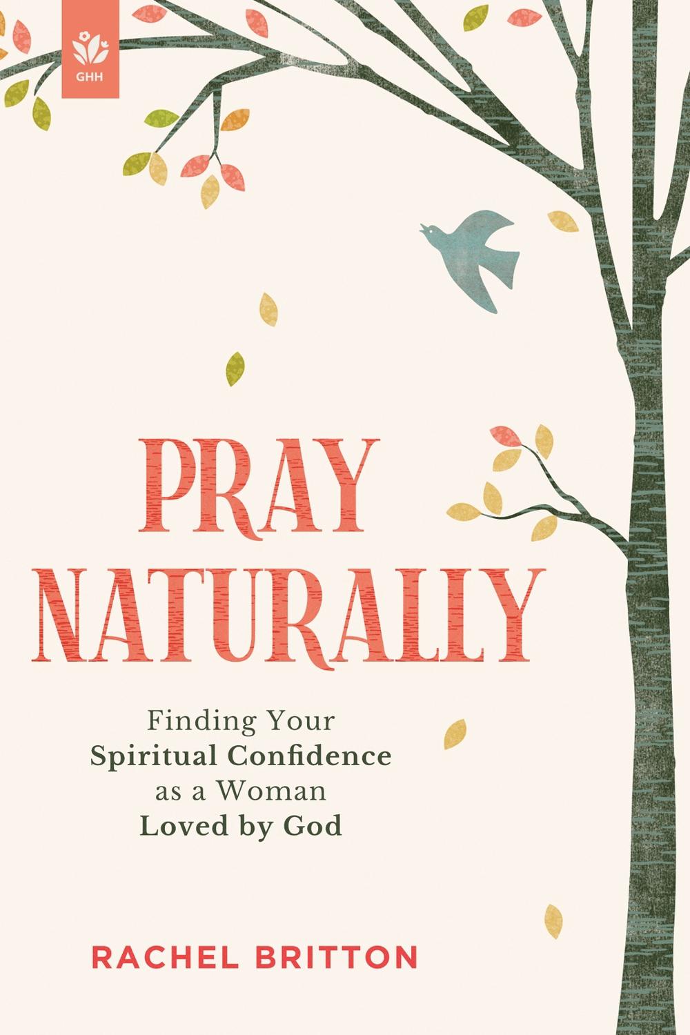 Pray Naturally, 9781640703681
