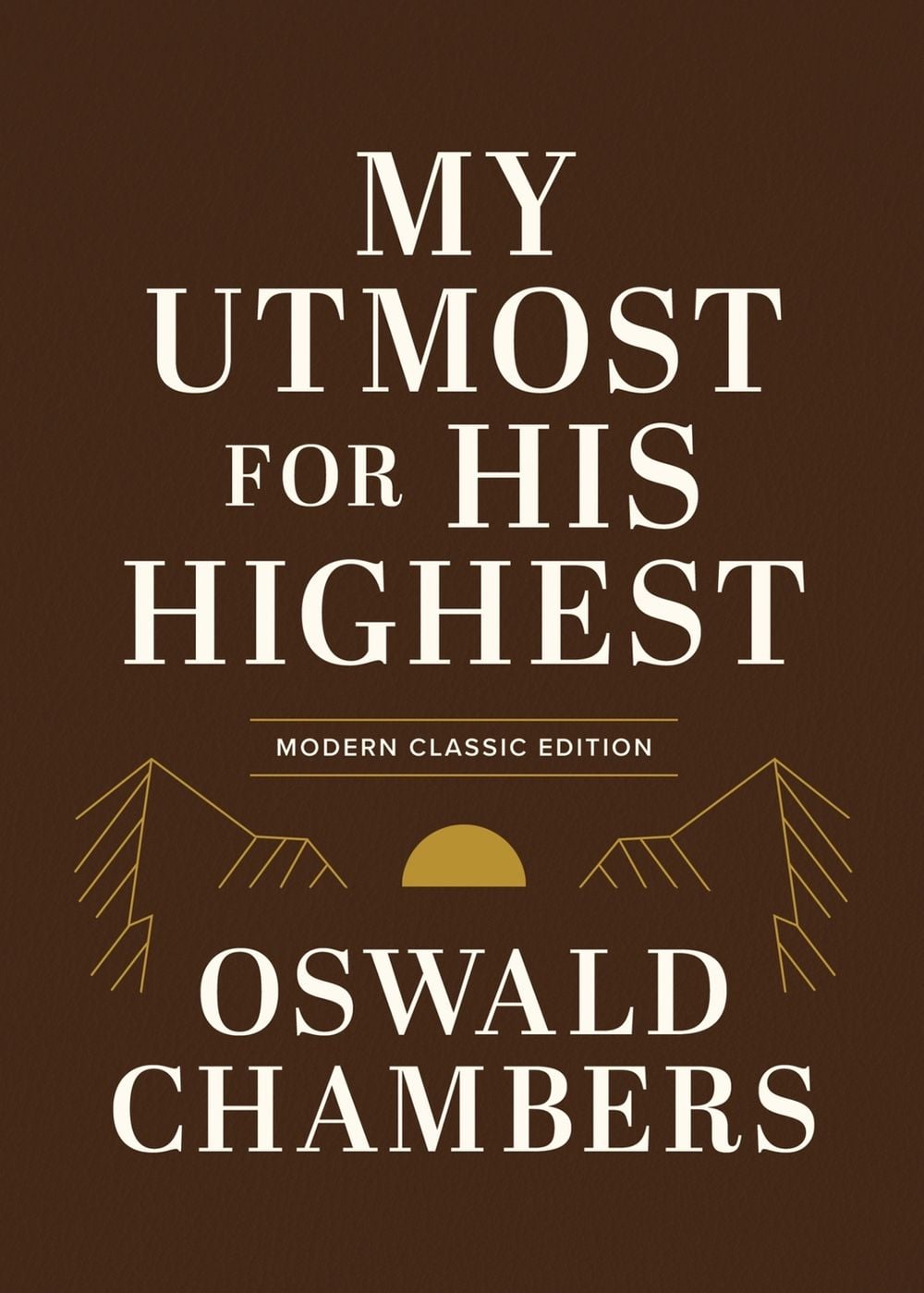 My Utmost for His Highest by Oswald Chambers - ISBN: 9781640704206