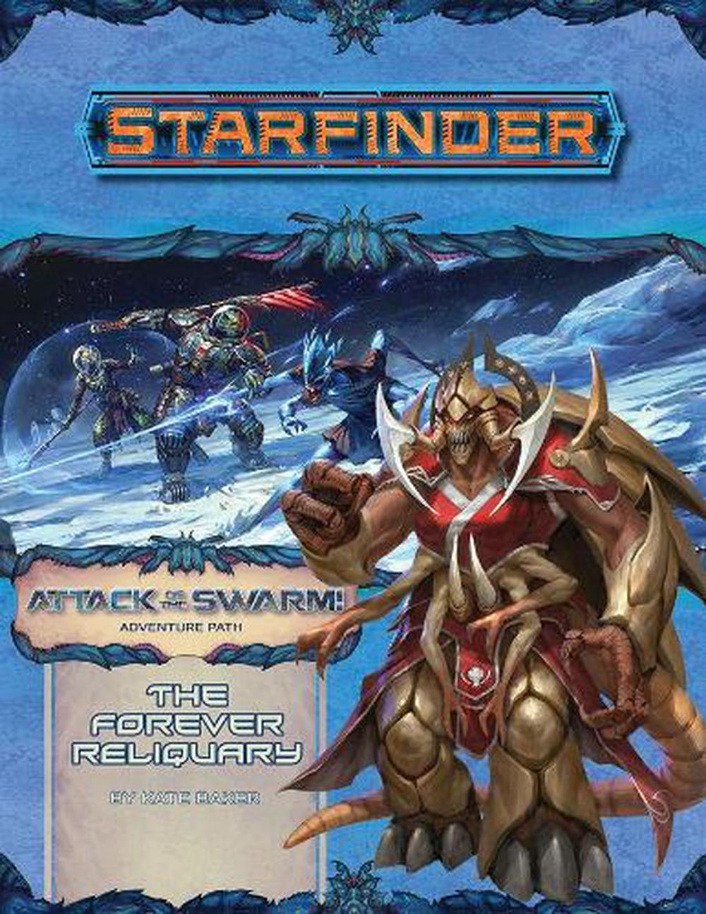 Starfinder Adventure Path: The Forever Reliquary (Attack of the Swarm! 4 of 6), 9781640781801