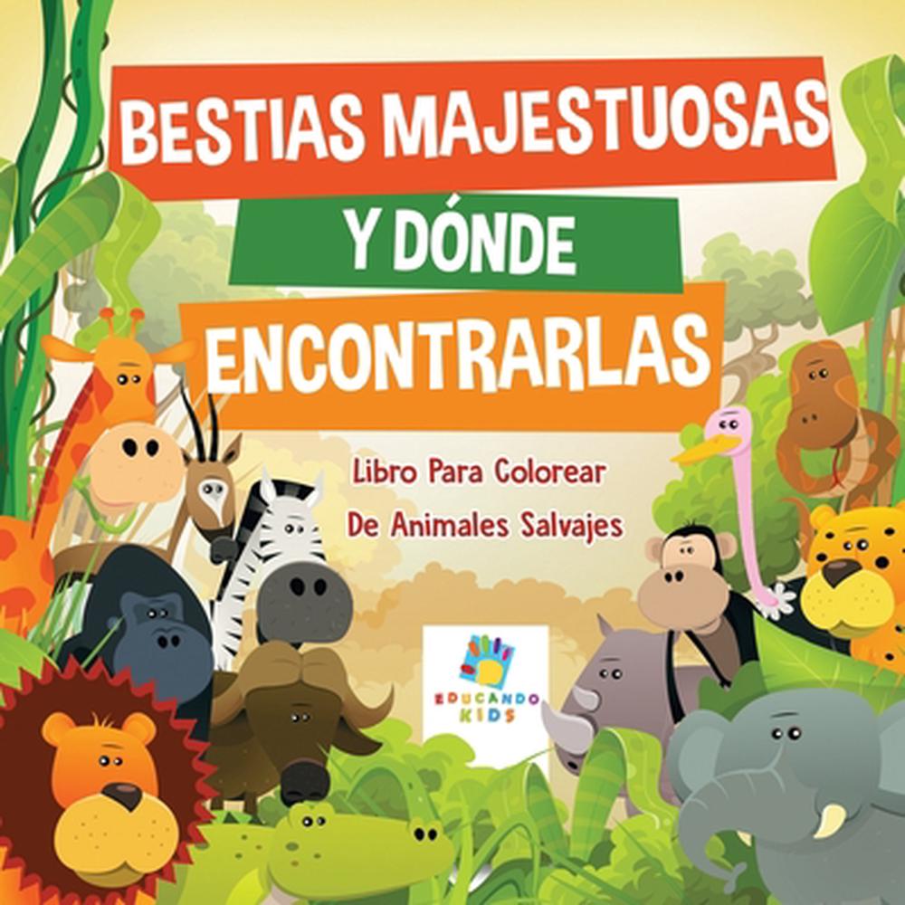 Bestias Majestuosas y Dónde Encontrarlas, 9781640812215