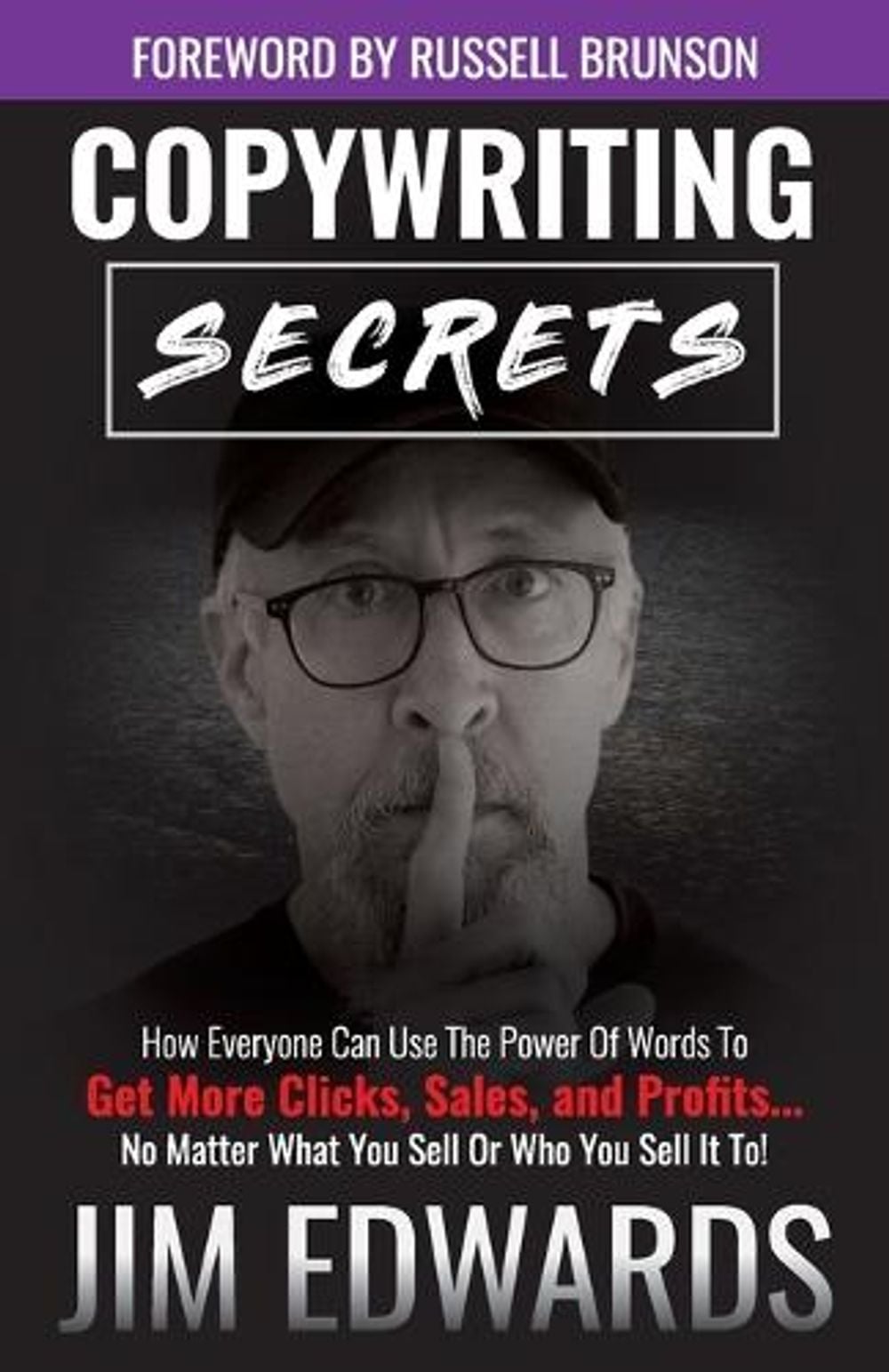 Copywriting Secrets by Jim Edwards - ISBN: 9781640854628