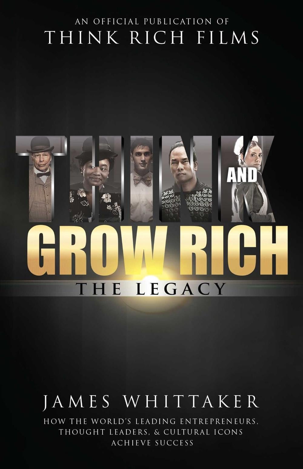 Think and Grow Rich: The Legacy by James Whittaker - ISBN: 9781640950191