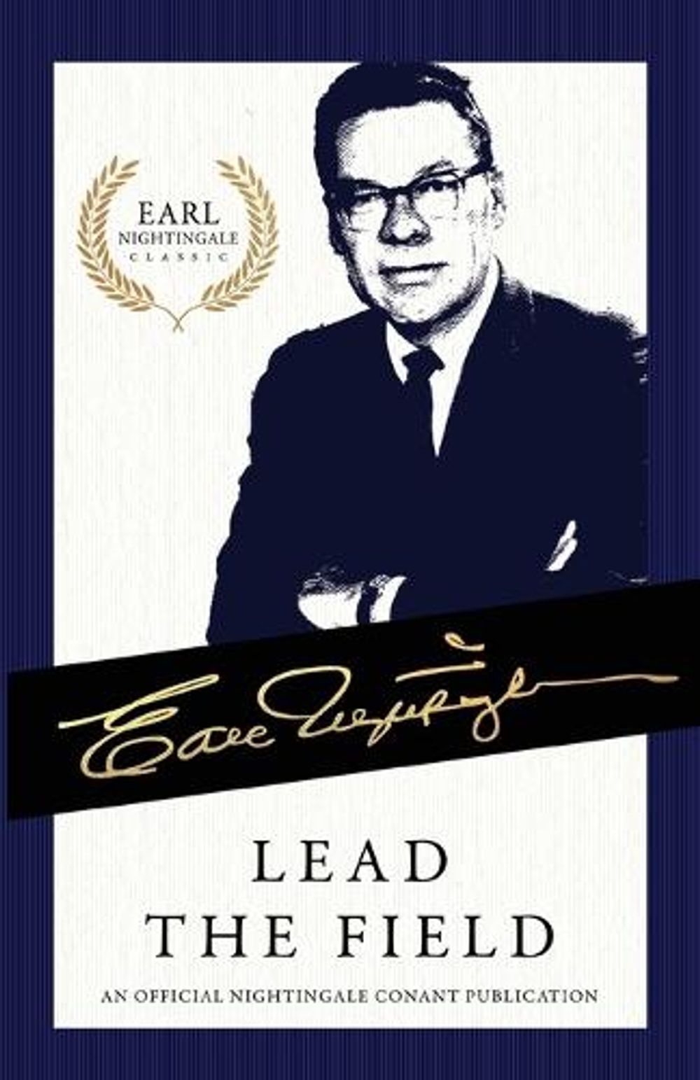 Lead the Field by Earl Nightingale - ISBN: 9781640950429