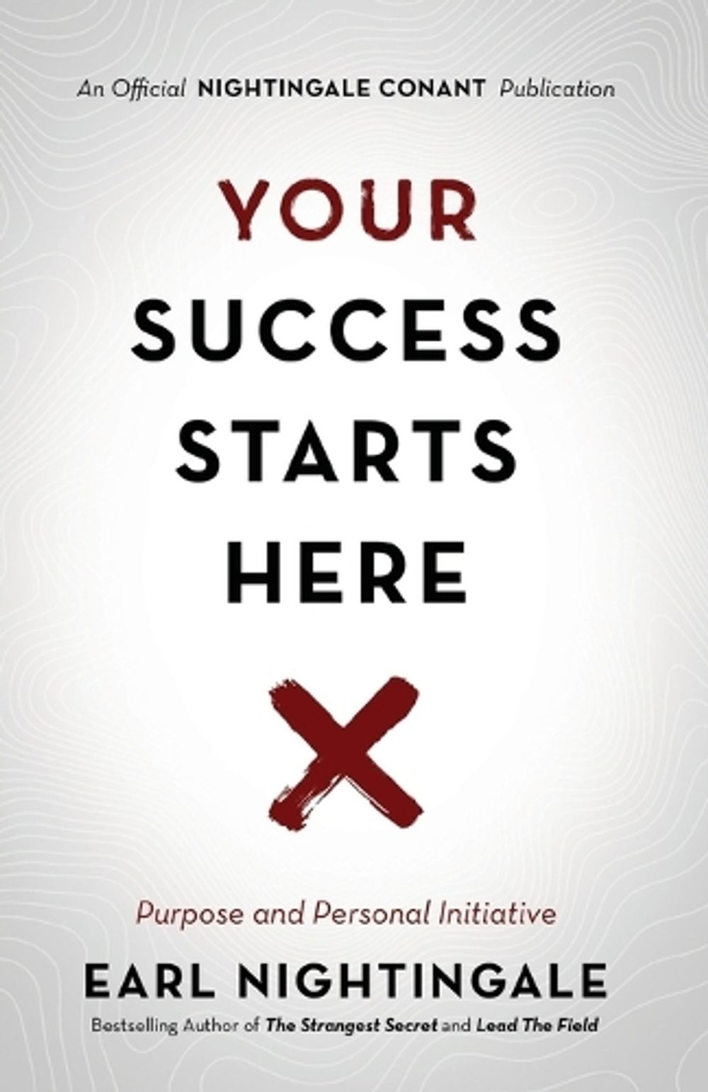 Your Success Starts Here by Earl Nightingale - ISBN: 9781640950849