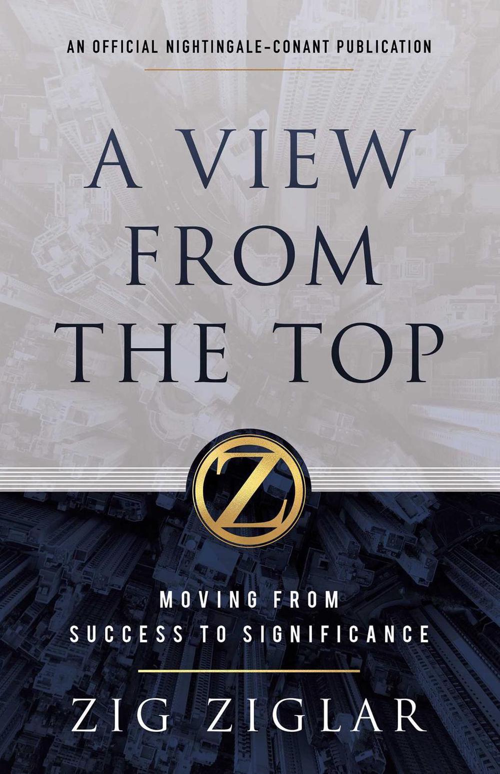 A View from the Top by Zig Ziglar - ISBN: 9781640950948