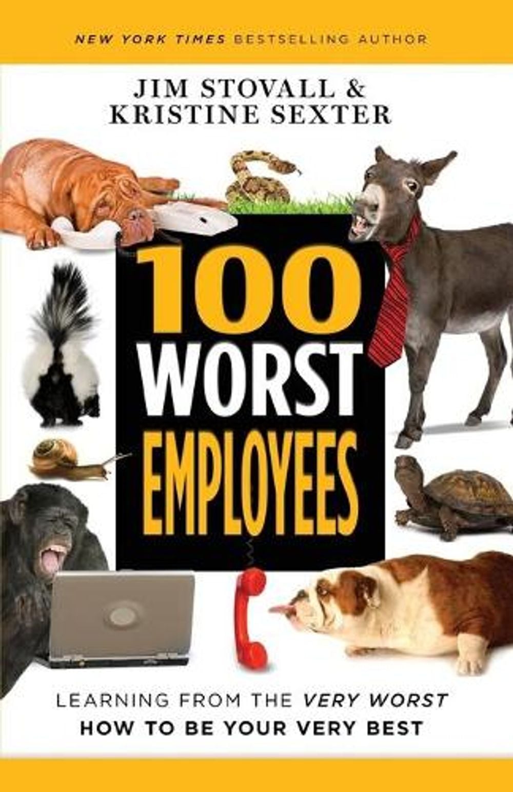 100 Worst Employees by Jim Stovall - ISBN: 9781640951143