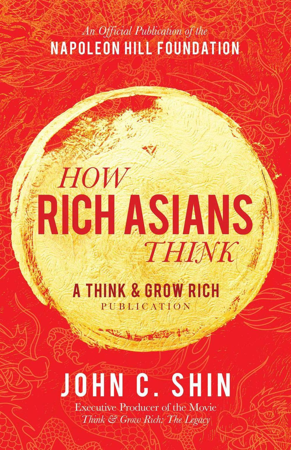 How Rich Asians Think by John C. Shin - ISBN: 9781640951235