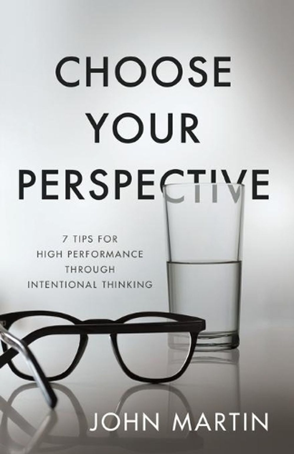 Choose Your Perspective by John Martin - ISBN: 9781640951426
