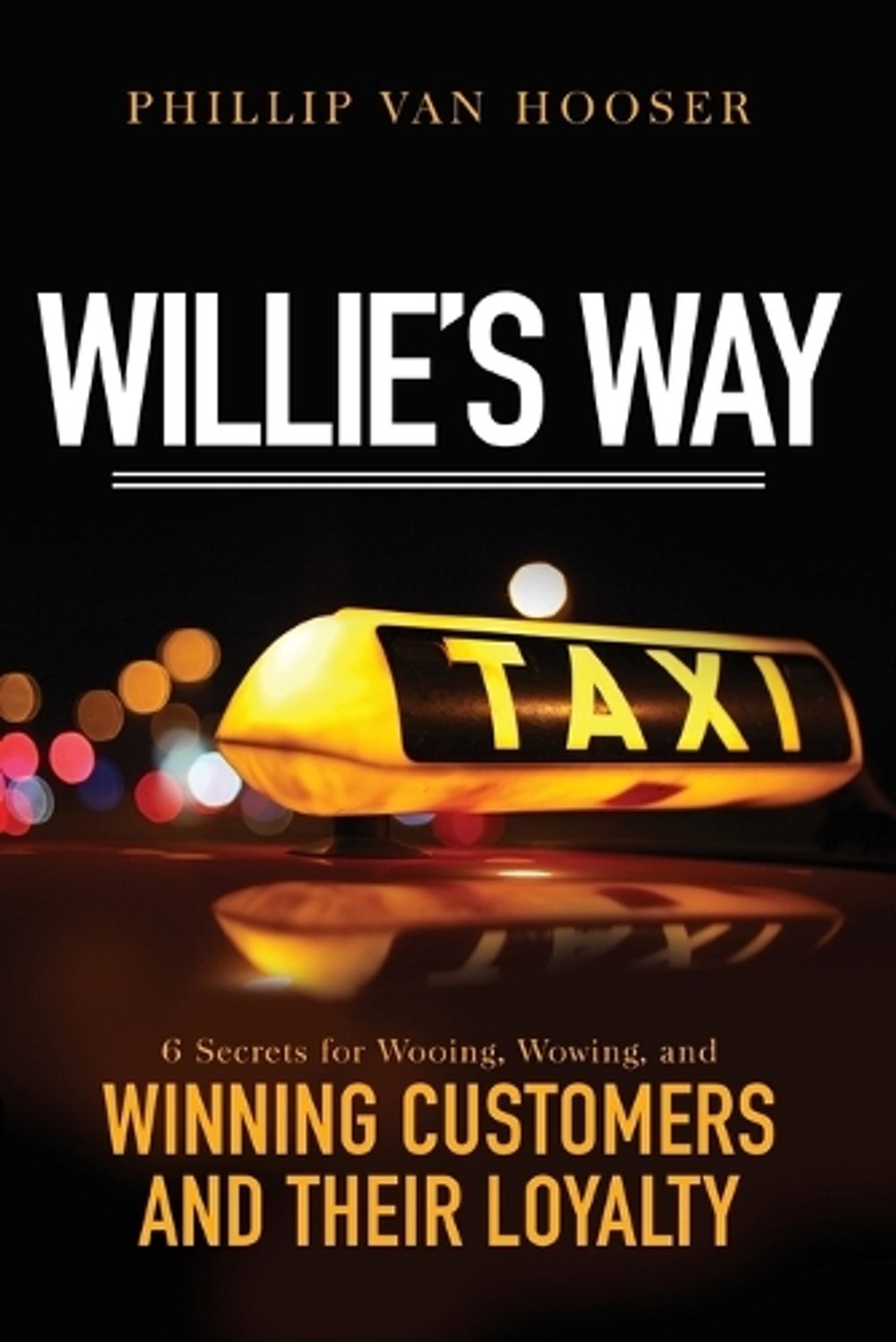 Willie's Way by Phillip Van Hooser - ISBN: 9781640951440