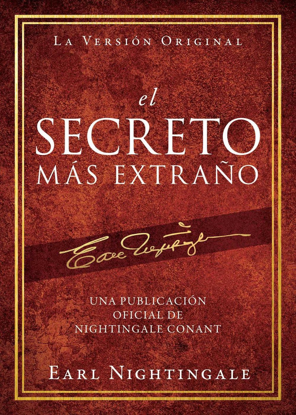 Secreto Más Extraño by Earl Nightingale - ISBN: 9781640952478