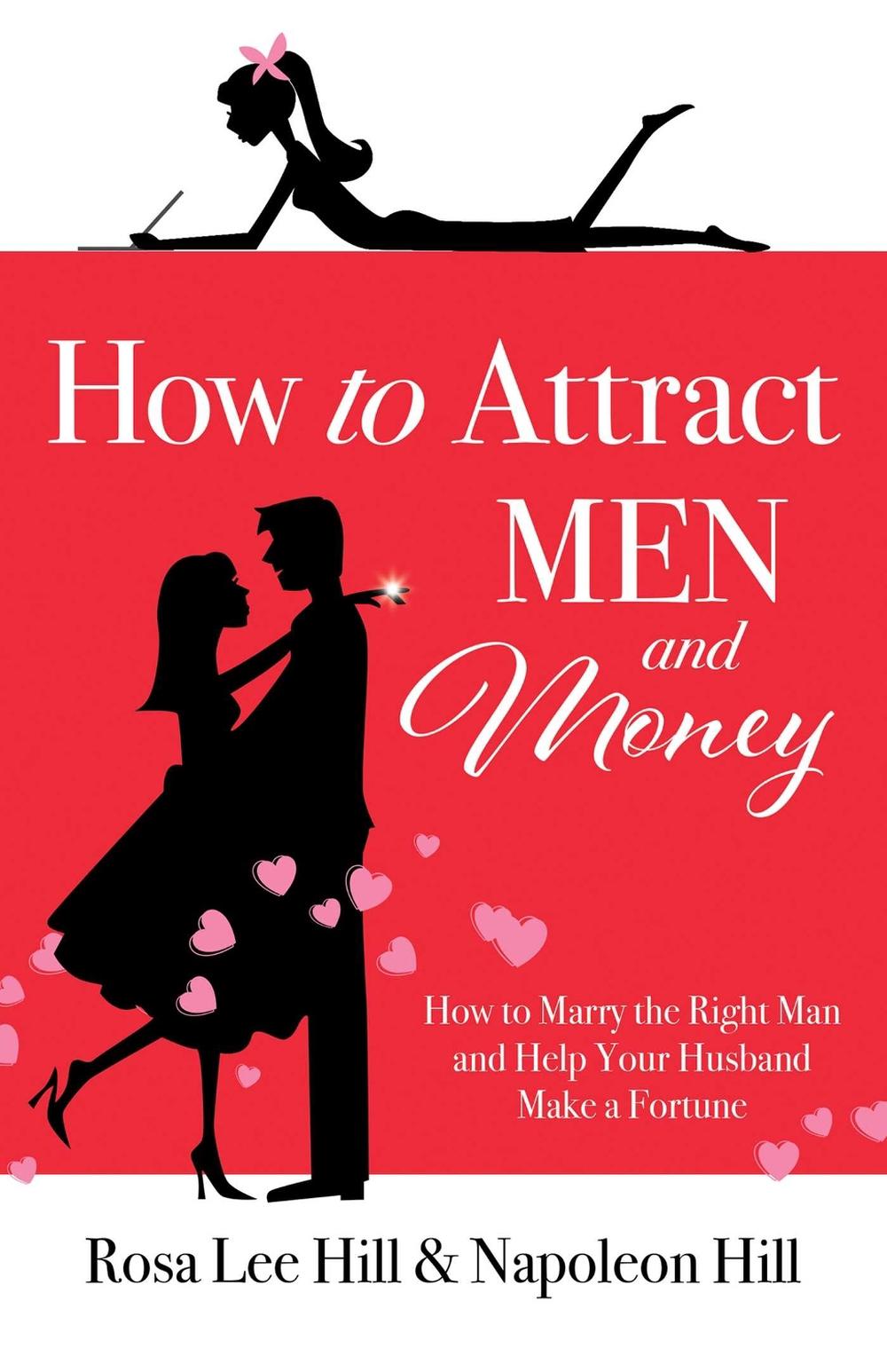 How to Attract Men and Money by Rosa Lee Hill - ISBN: 9781640953130